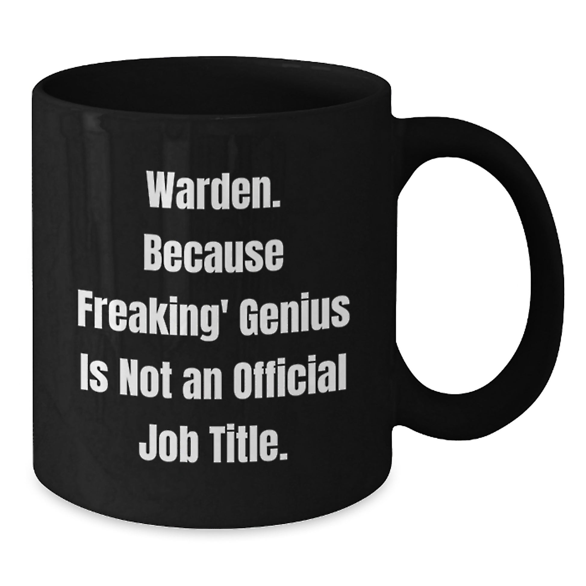 Warden Christmas Unique Gift Ideas, Funny Quote Black Coffee Mug for Men, Women, Friends, Coworkers, and Family - Additional