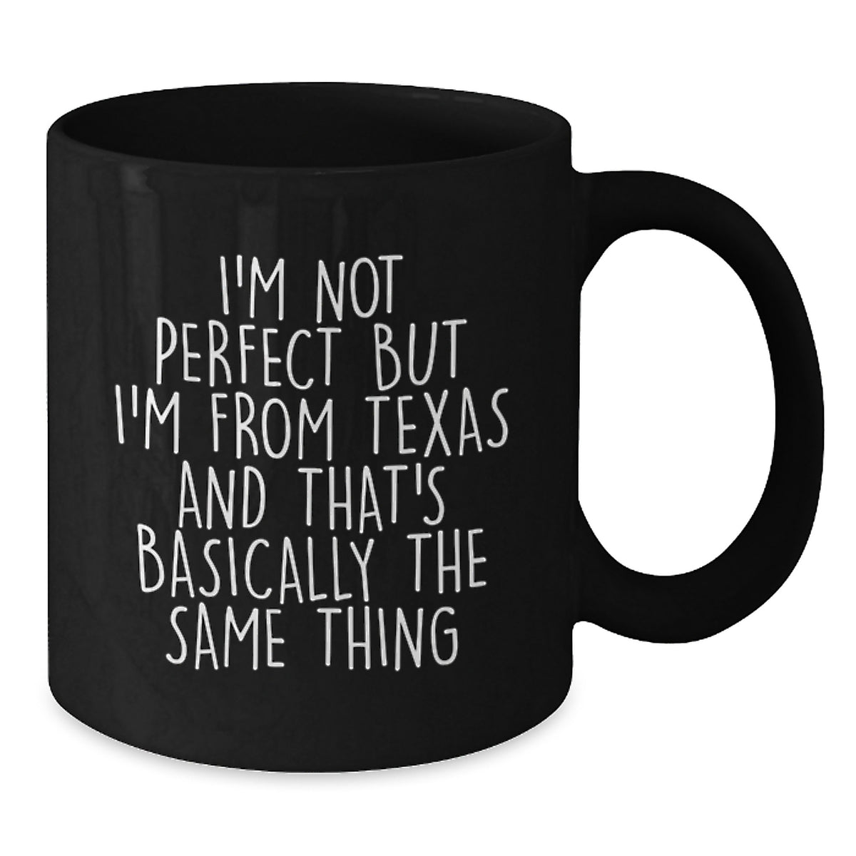 Funny Texas Gifts for Men, Women, or Friends from Texas Lover, Valentine's Unique Gifts, Black Coffee Mug with 'I'm Not Perfect But I'm From Texas And That's Basically The Same Thing' Quote - Additional