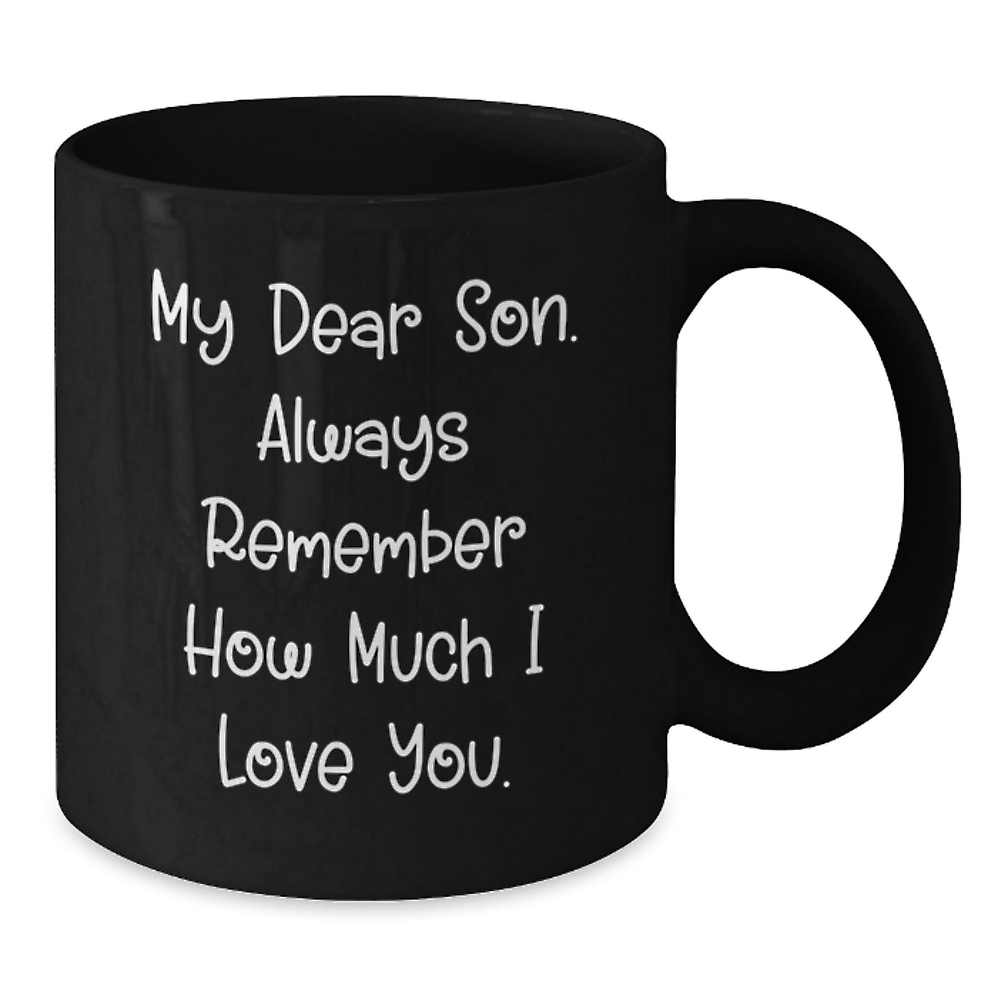 Funny, Heartfelt, Son Gifts for Men, Black Coffee Mugs with Inspirational Quote - Gifts from Mom, Dad, or Family - Additional