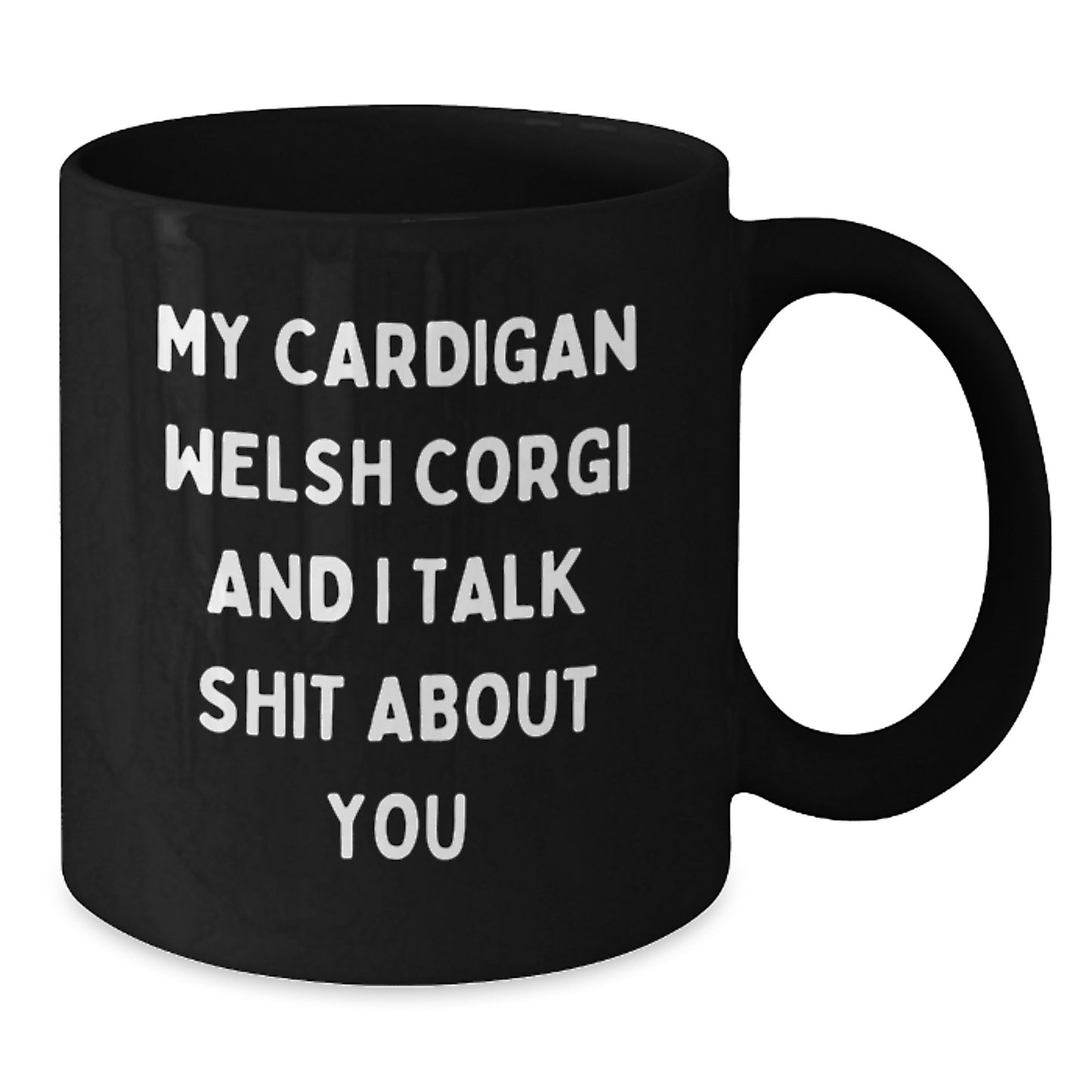 Cardigan Welsh Corgi Keepsake Funny Mug for Him Birthday Gift - Additional