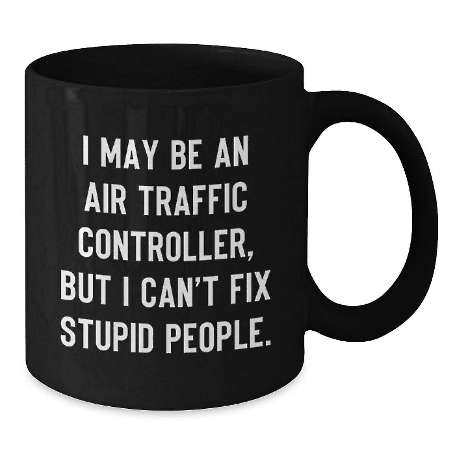 Funny Air Traffic Controller Gifts for Men - I May Be An 'Air Traffic Controller', But I'm the Boss of My Coffee! - Black Coffee Mug for Graduation Unique Gifts from Friends - Additional