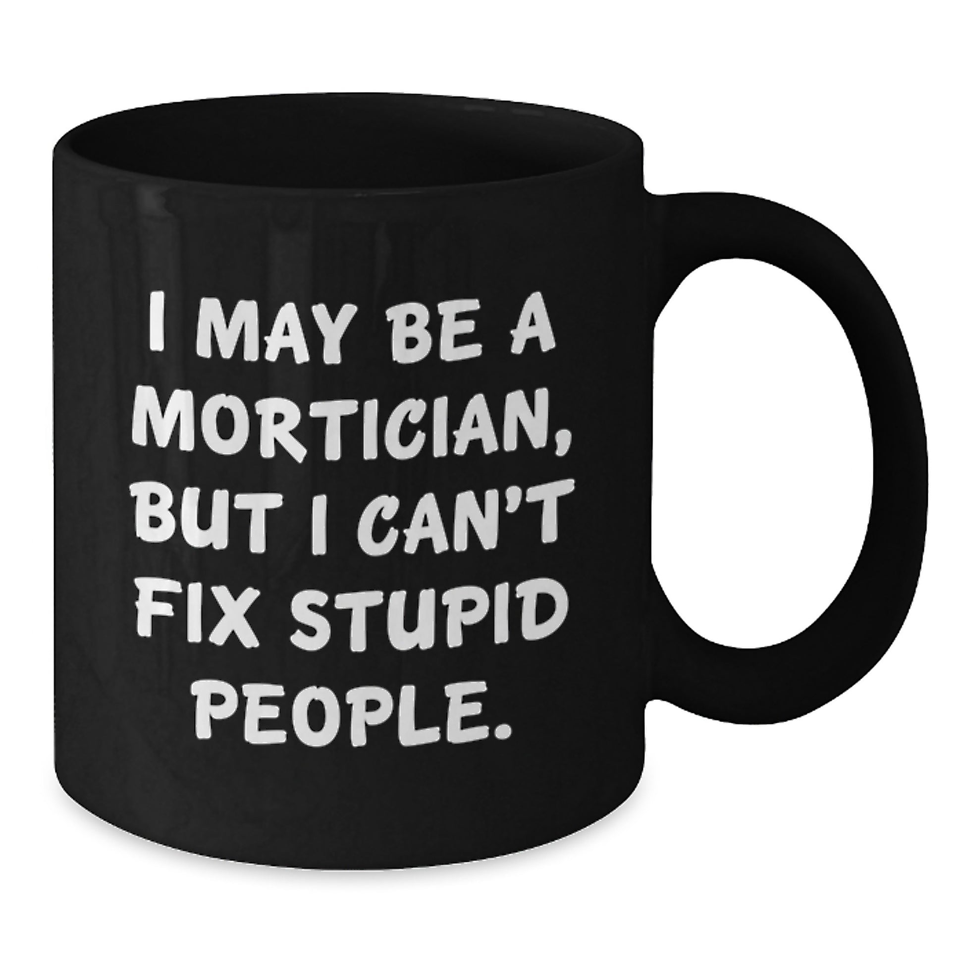 Mortician Keepsake Premium Black Coffee Mug for Him Birthday Gift - Additional