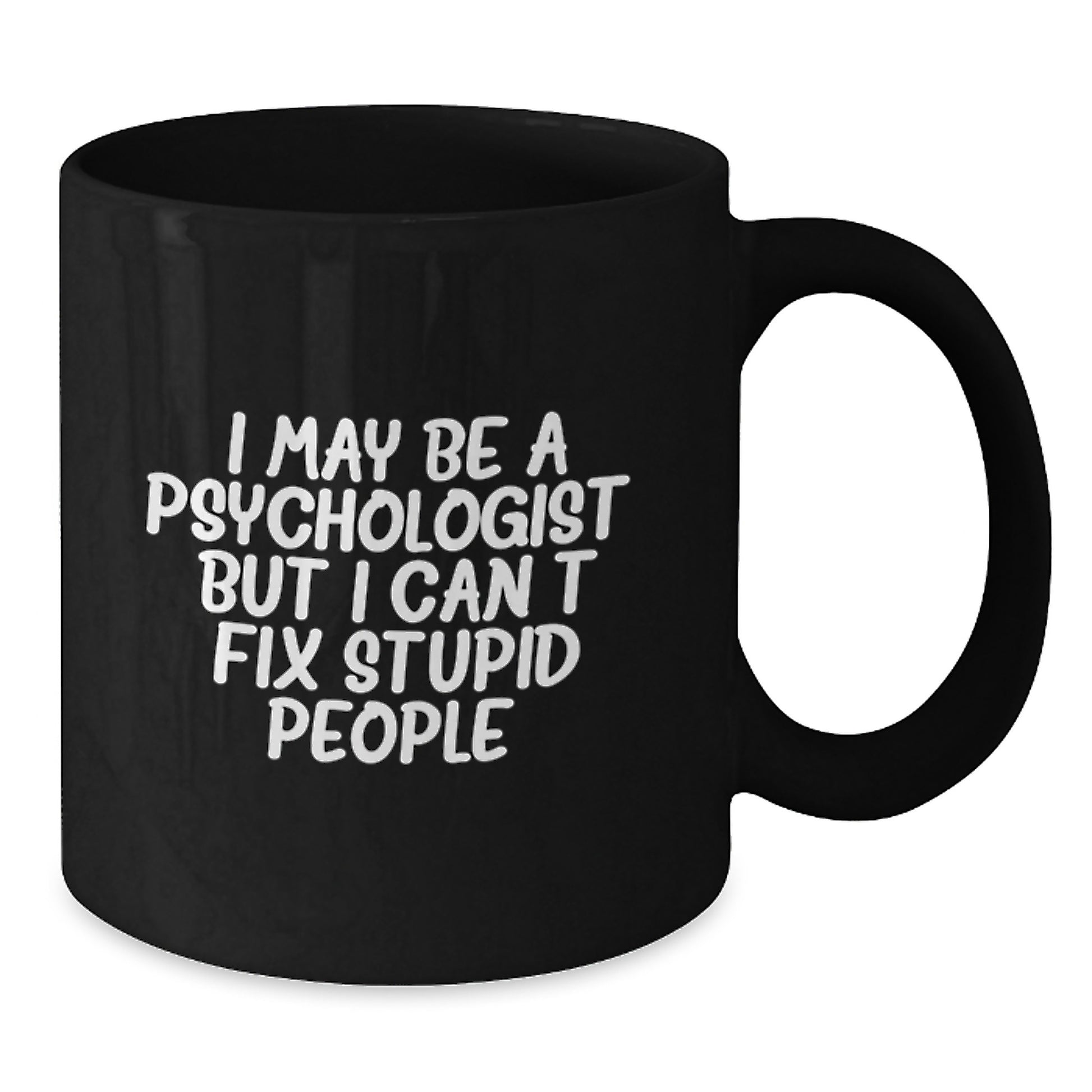 Psychologist Black Coffee Mug Birthday Sassy Gift for Her Present - Additional