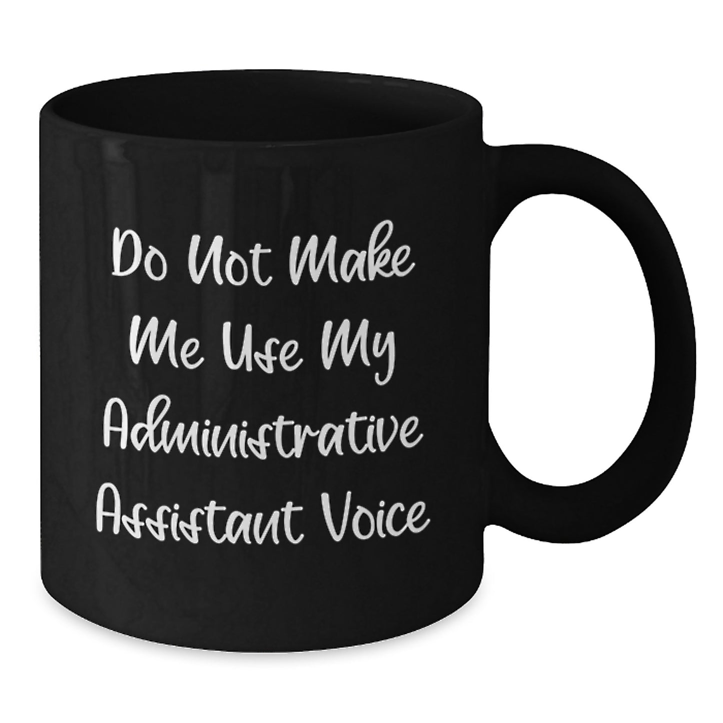 Funny Administrative Assistant Gifts from Friends - Unique Black Coffee Mugs for Graduation - Additional