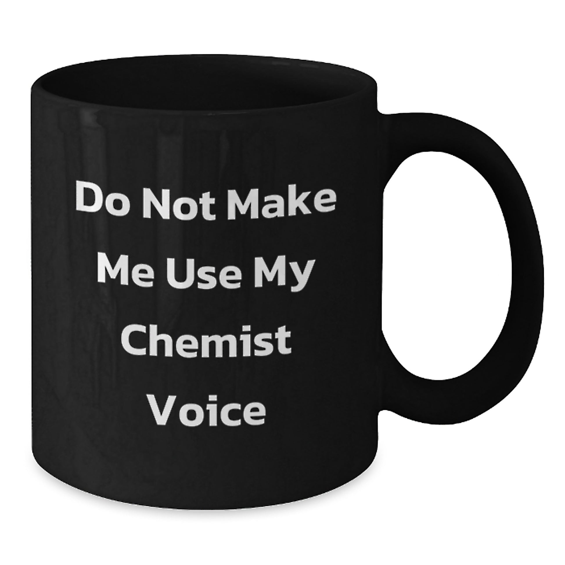 Funny Chemist Gifts from Men to Women - Black Coffee Mug - Valentine's Unique Gifts for Chemist Friends - Additional