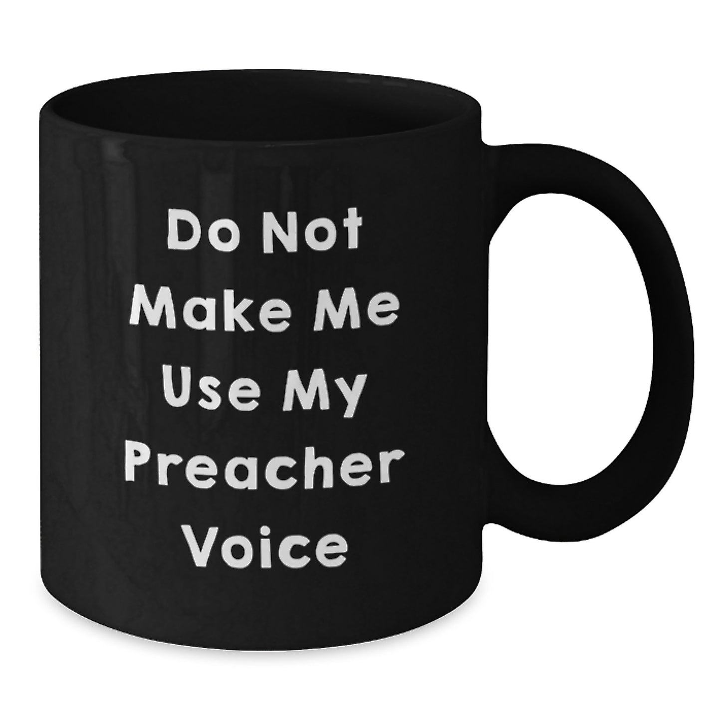 Preacher Funny Mug Gifts from Friends, Valentine's Unique Preacher Humor Black Coffee Mug - Additional