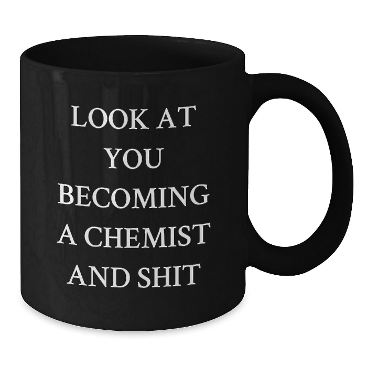 Chemist Gift For Him Look At You Becoming A Chemist And Shit Keepsake - Additional