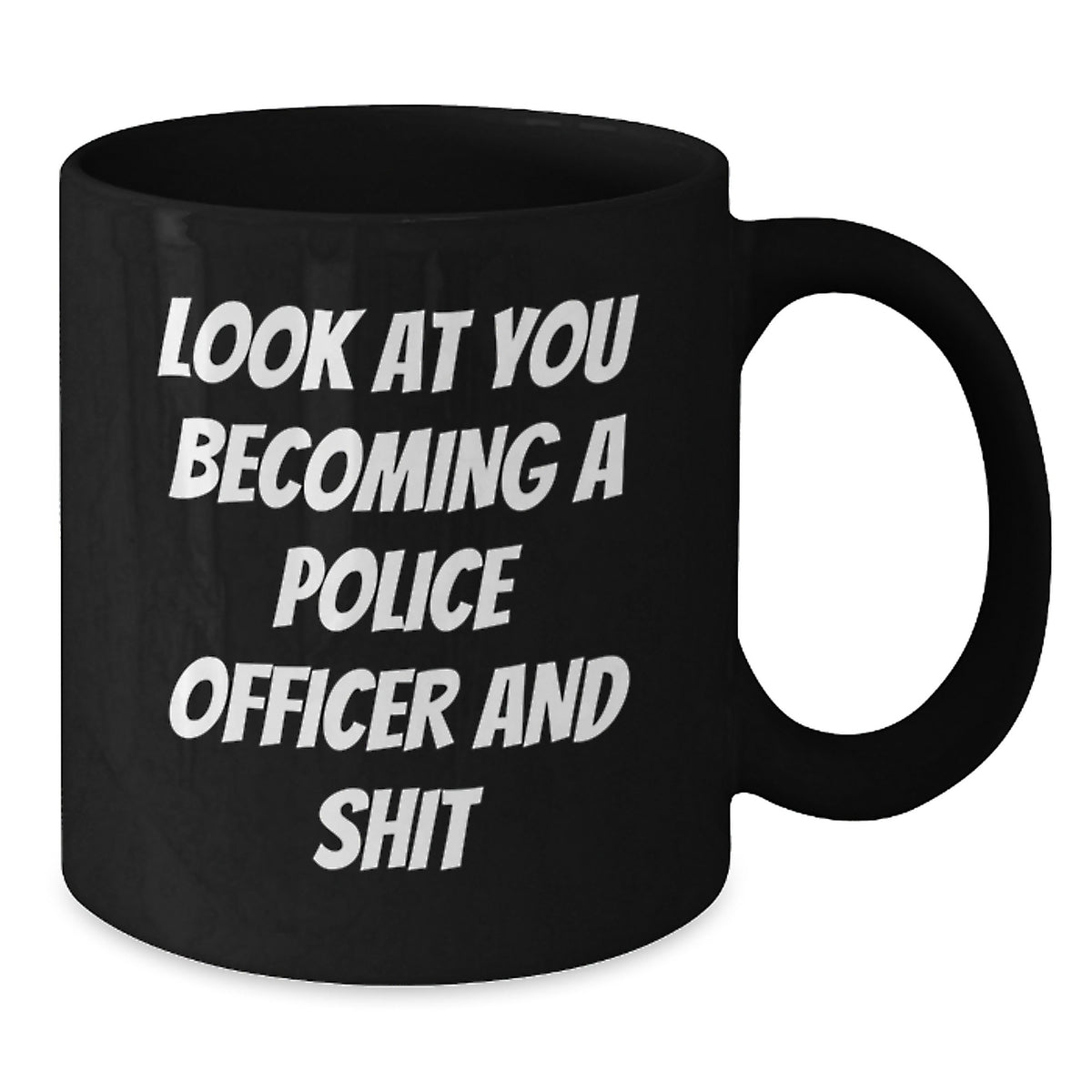 Police Officer Gift for Him A Humorous Keepsake Mug - Look At You - Additional