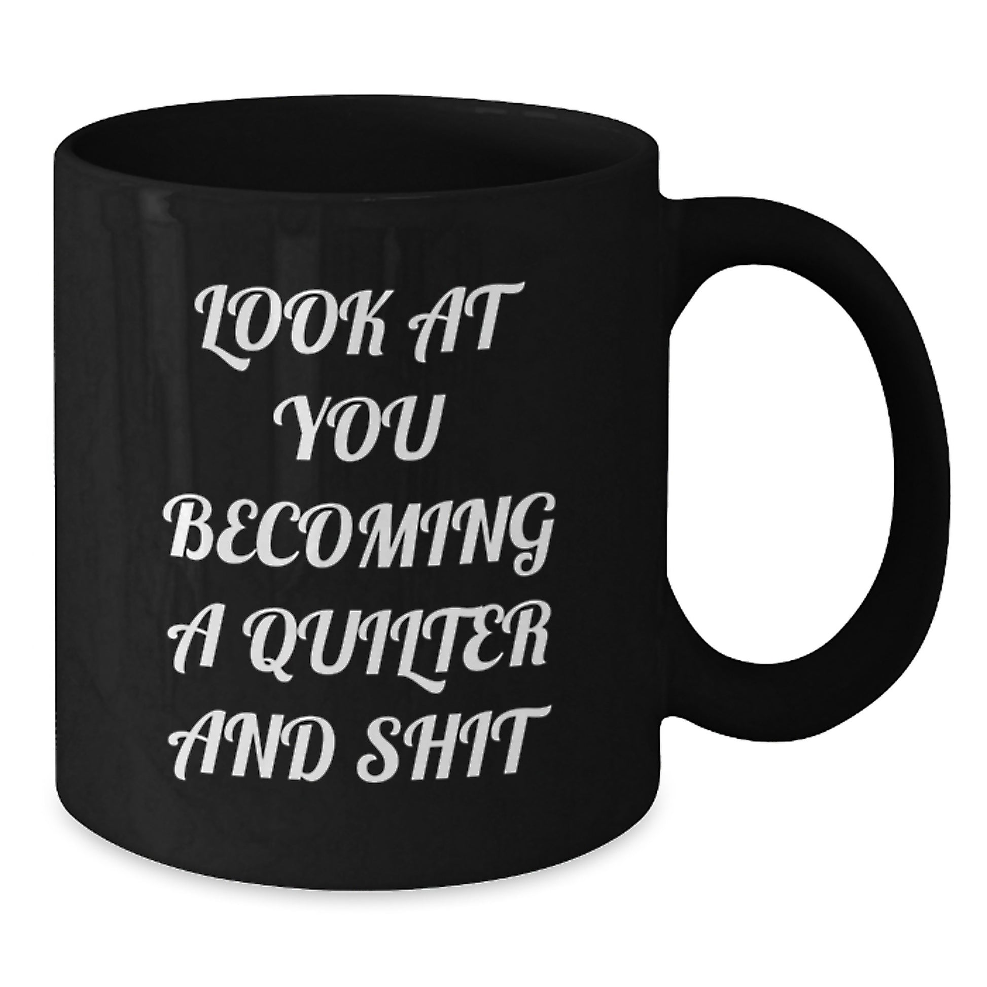 Quilter Gifts Funny Quote Black Coffee Mug for Graduation Unique Gifts from Friends - Additional