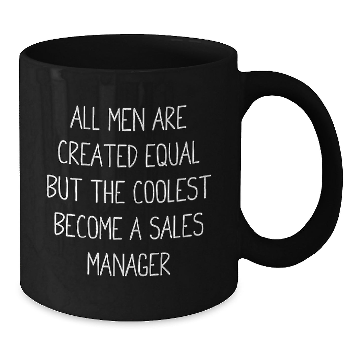Funny Sales Manager Gifts for Men - Black Coffee Mug - 'All Men Are Created Equal But The Coolest Become A Sales Manager' - Unique Graduation Gifts from Friends - Additional