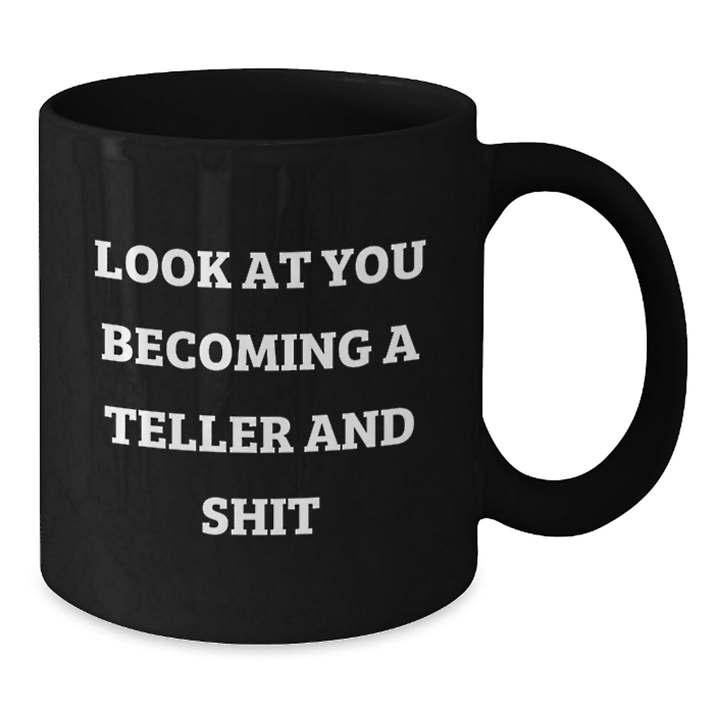 Funny Teller Gifts from Friends and Family - Black Coffee Mug for Teller Graduation Unique - Additional