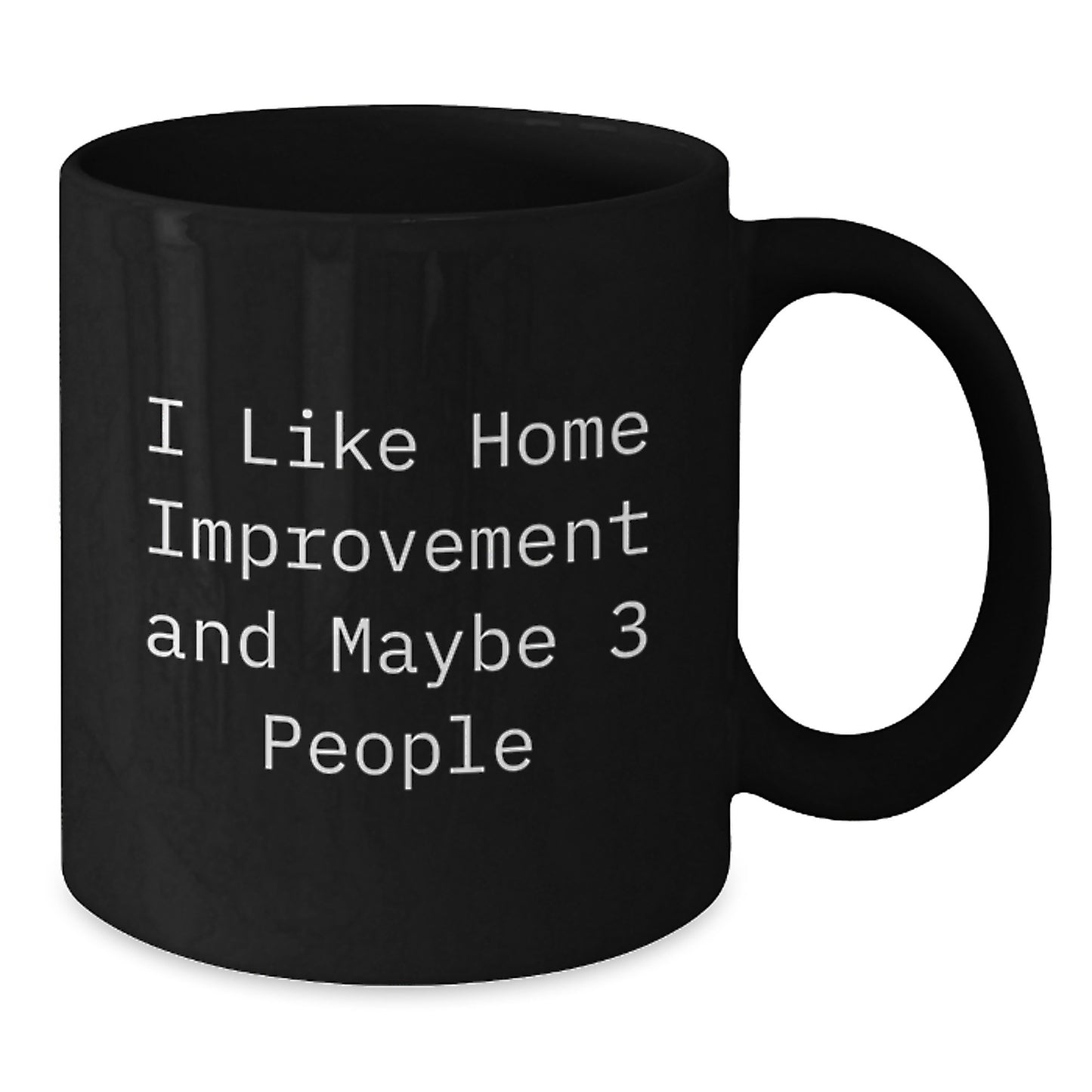 Home Improvement Keepsake Black Coffee Mug for Him Birthday Gift - Additional