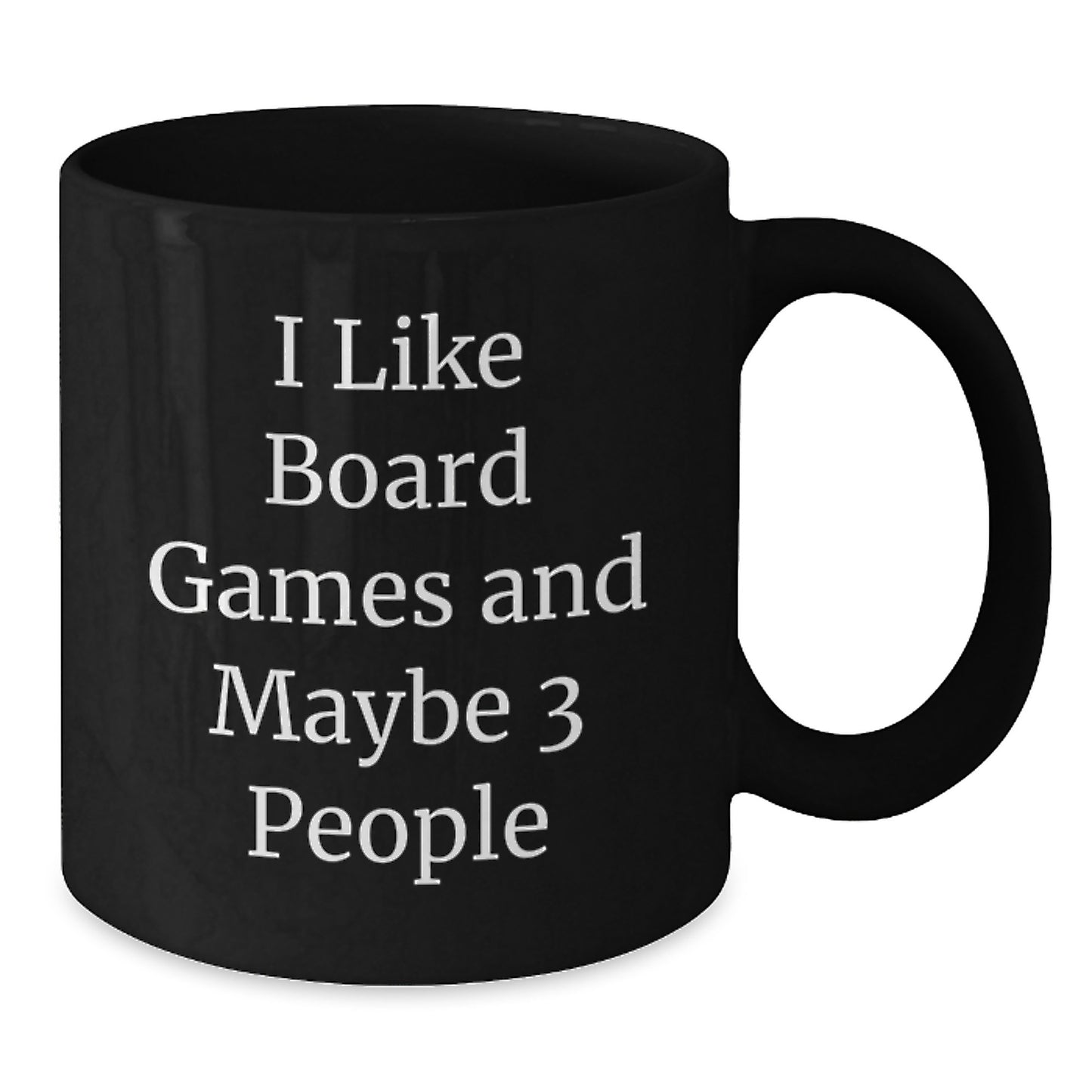 Funny Board Games Enthusiast Gifts for Men from Friends, Graduation Unique Coffee Mug, I Like Board Games And Maybe 3 People - Additional