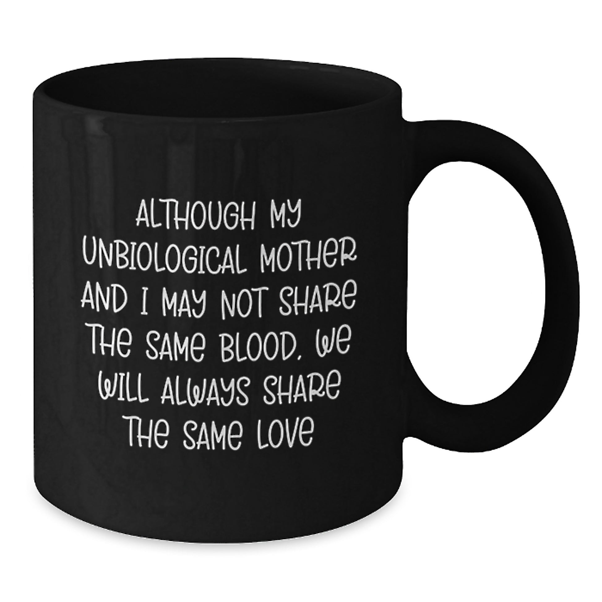 Unbiological Mother Keepsake Ceramic 11oz Mug for Her Birthday Gift - Additional