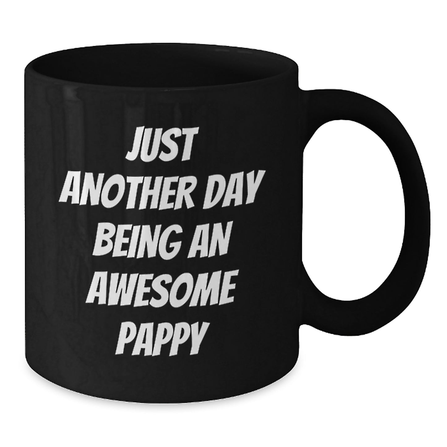 Funny Pappy Gifts from Friends, Black Coffee Mug for Pappy Graduation Unique Gifts, 'Just Another Day Being An Awesome Pappy' Quote - Additional