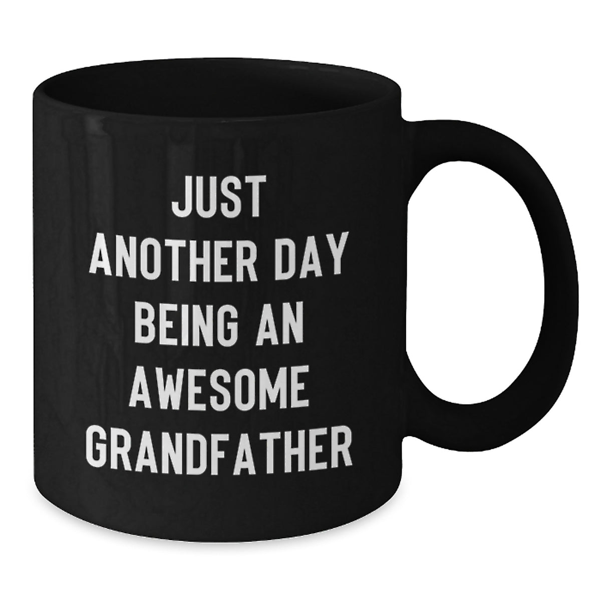Christmas Gift for Dad - Positive Quote Ceramic Mug, Awesome Grandfather - Additional