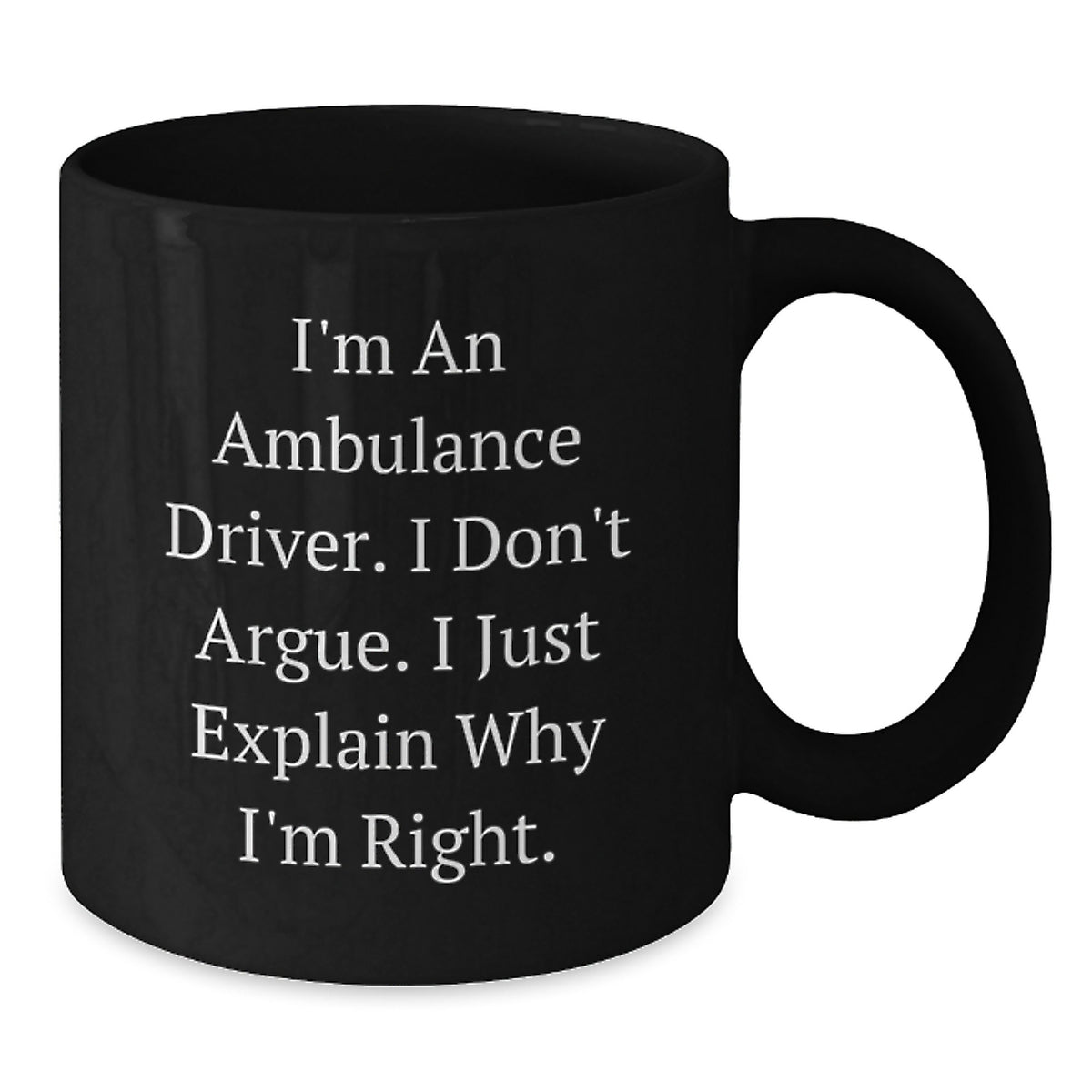 Black Coffee Mug Gift for Coworkers - An Ambulance Driver Idea - Additional