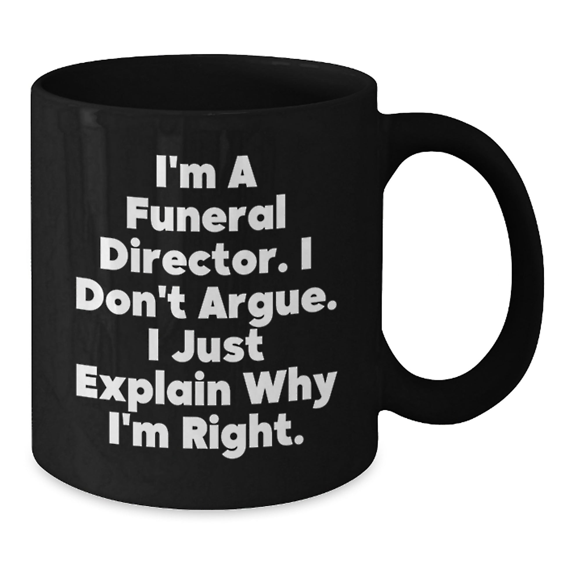 Gifts from Friends and Family for Funeral Directors - Black Coffee Mug with Funny Quote - Christmas Unique - Additional