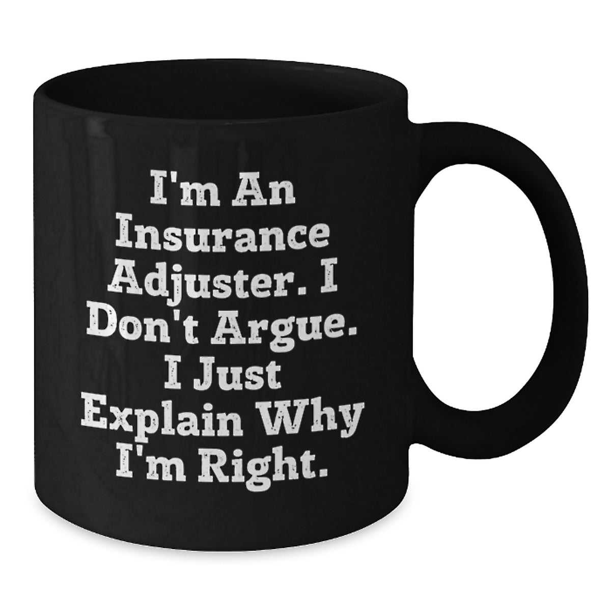 Christmas Gift for Her - Insurance Adjuster Mug, Assertive Quote Present - Additional