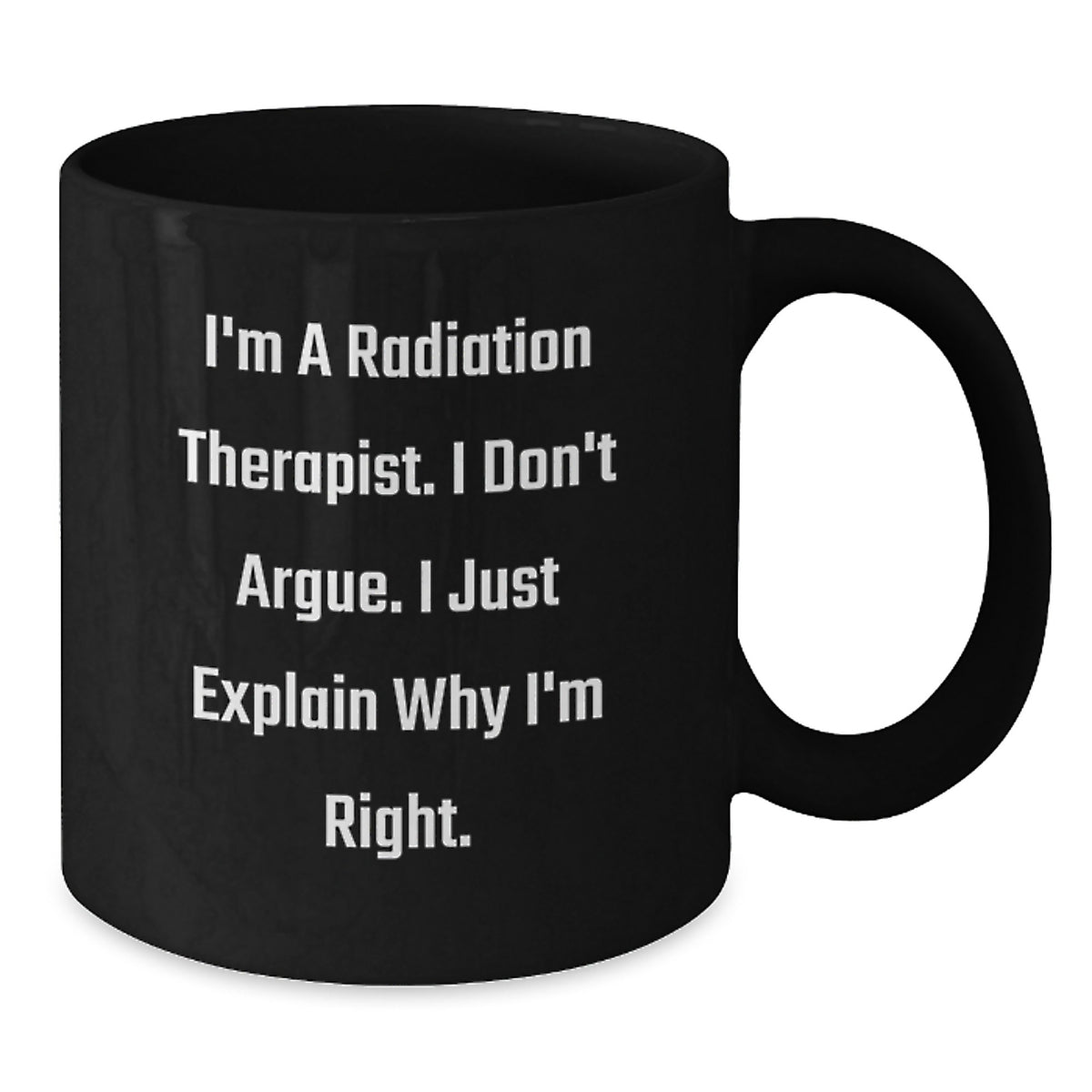 Radiation Therapist Gift For Him - Insightful Quote Keepsake Coffee Mug - Additional