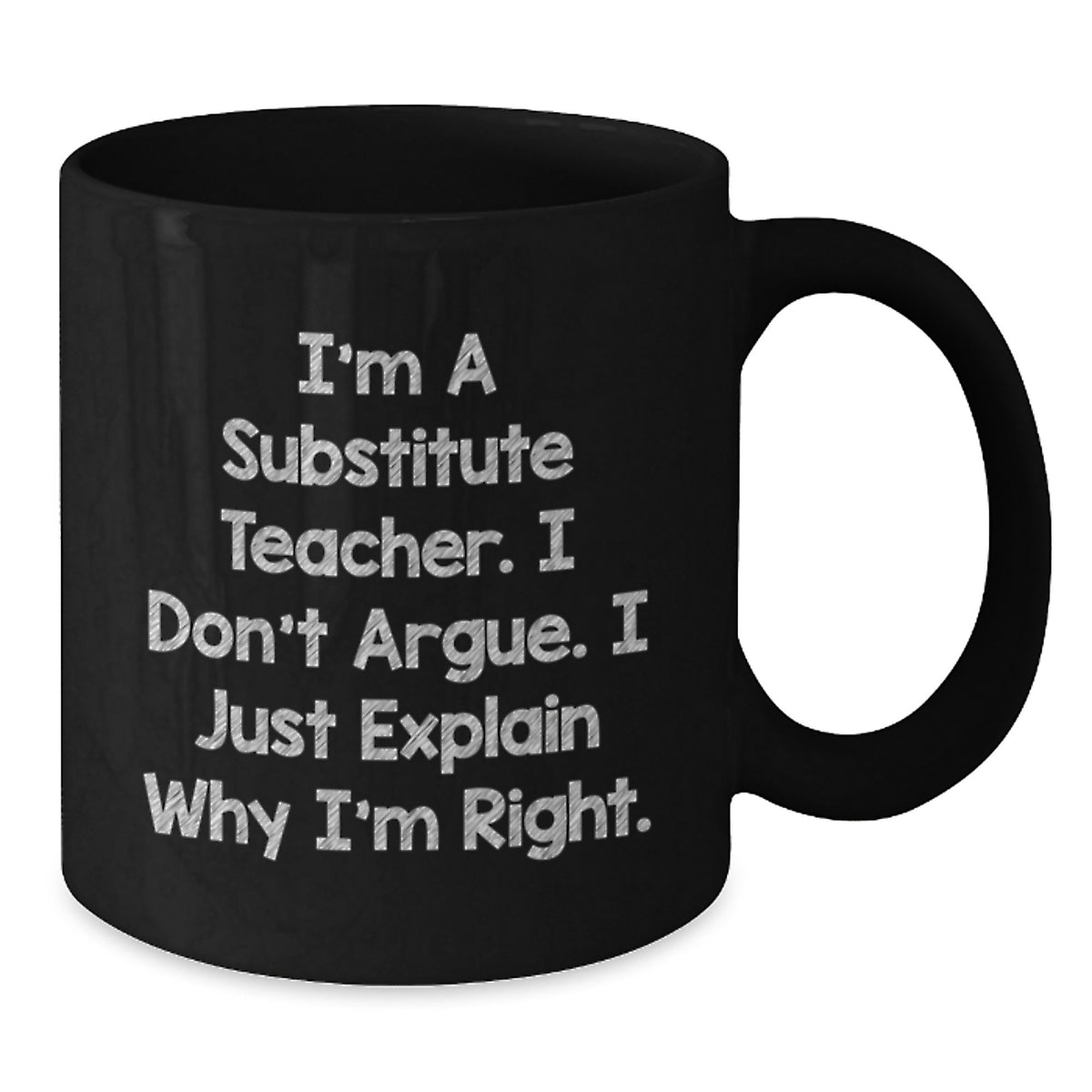 Substitute Teacher Coffee Mug Gift for Him - A Humorous Keepsake - Additional