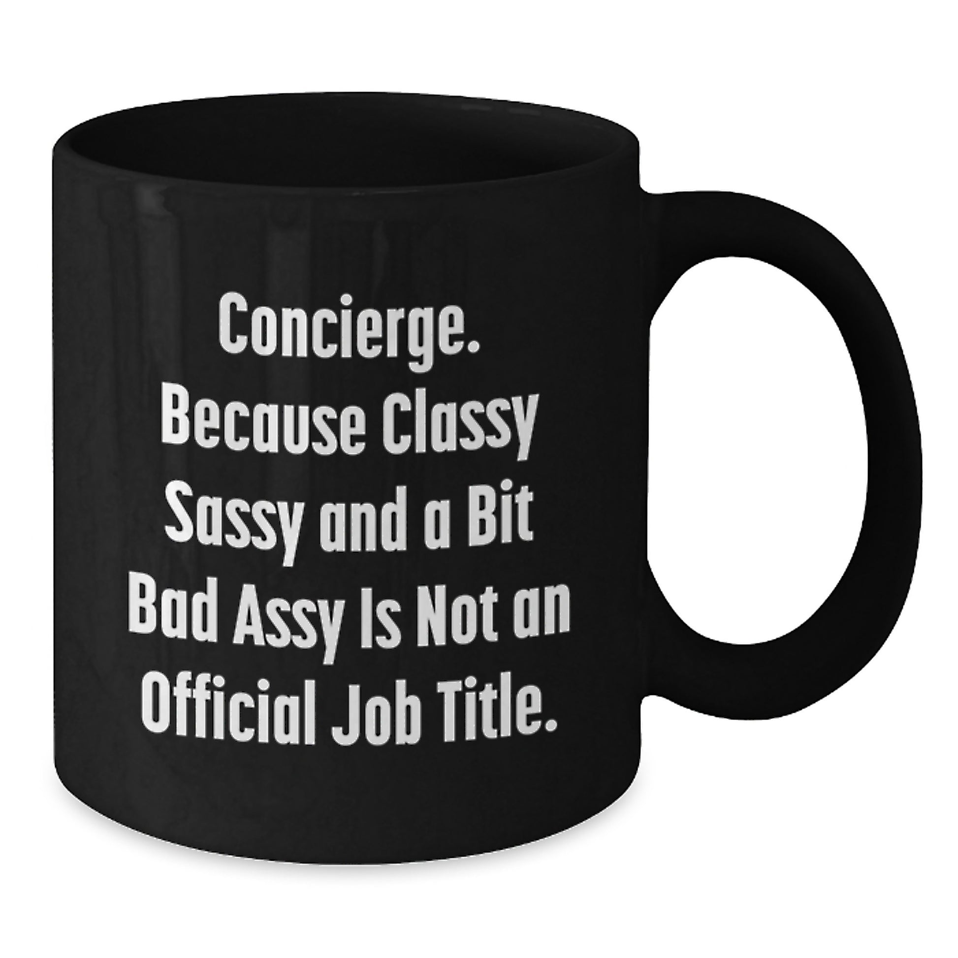 Concierge Classy Sassy Gifts from Men to Women Funny Black Coffee Mug for Concierge, Mother's Day Unique Gifts from Friends to Family - Additional