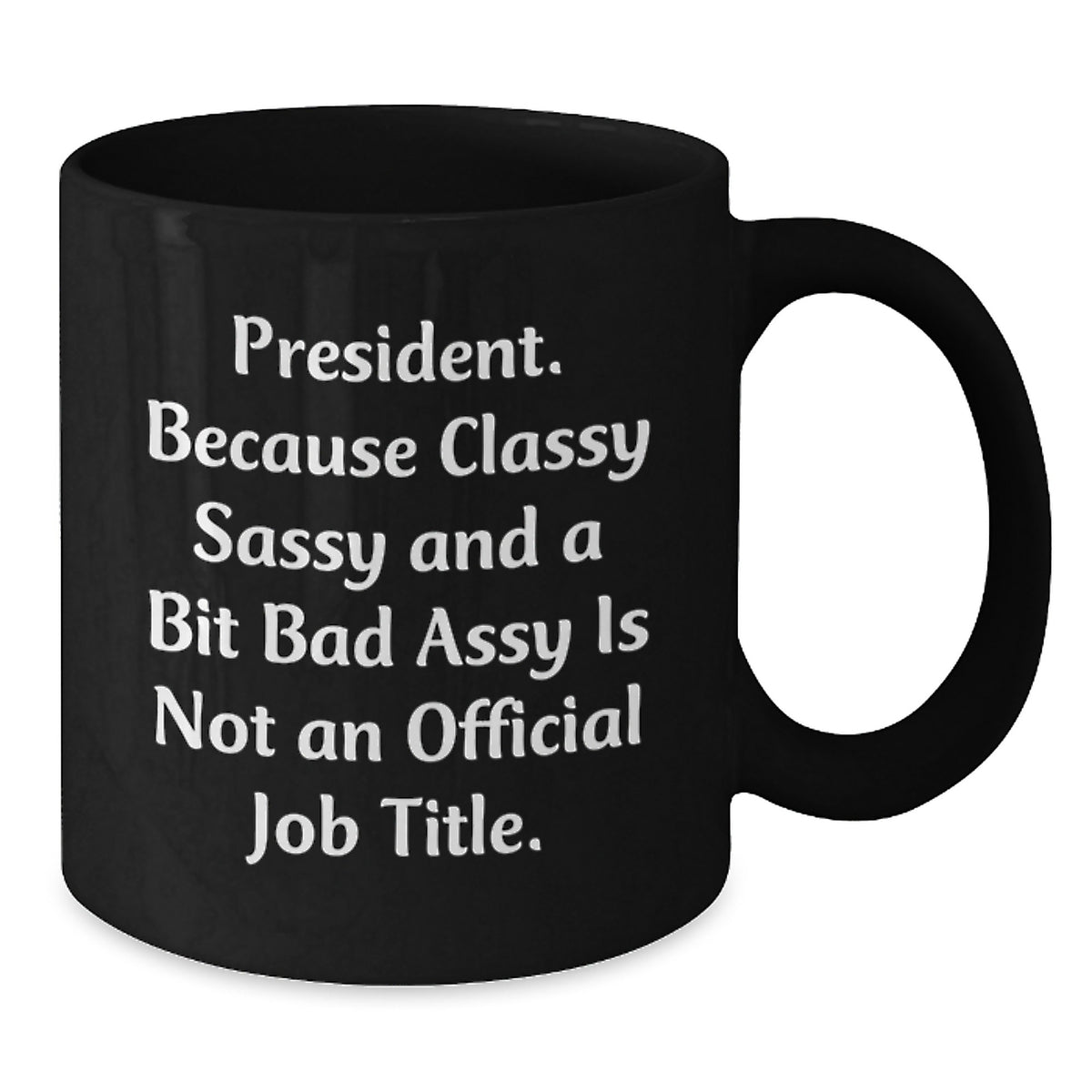 President Keepsake Mug for Him - 11oz Black Coffee Gift Ceramic Mug - Additional