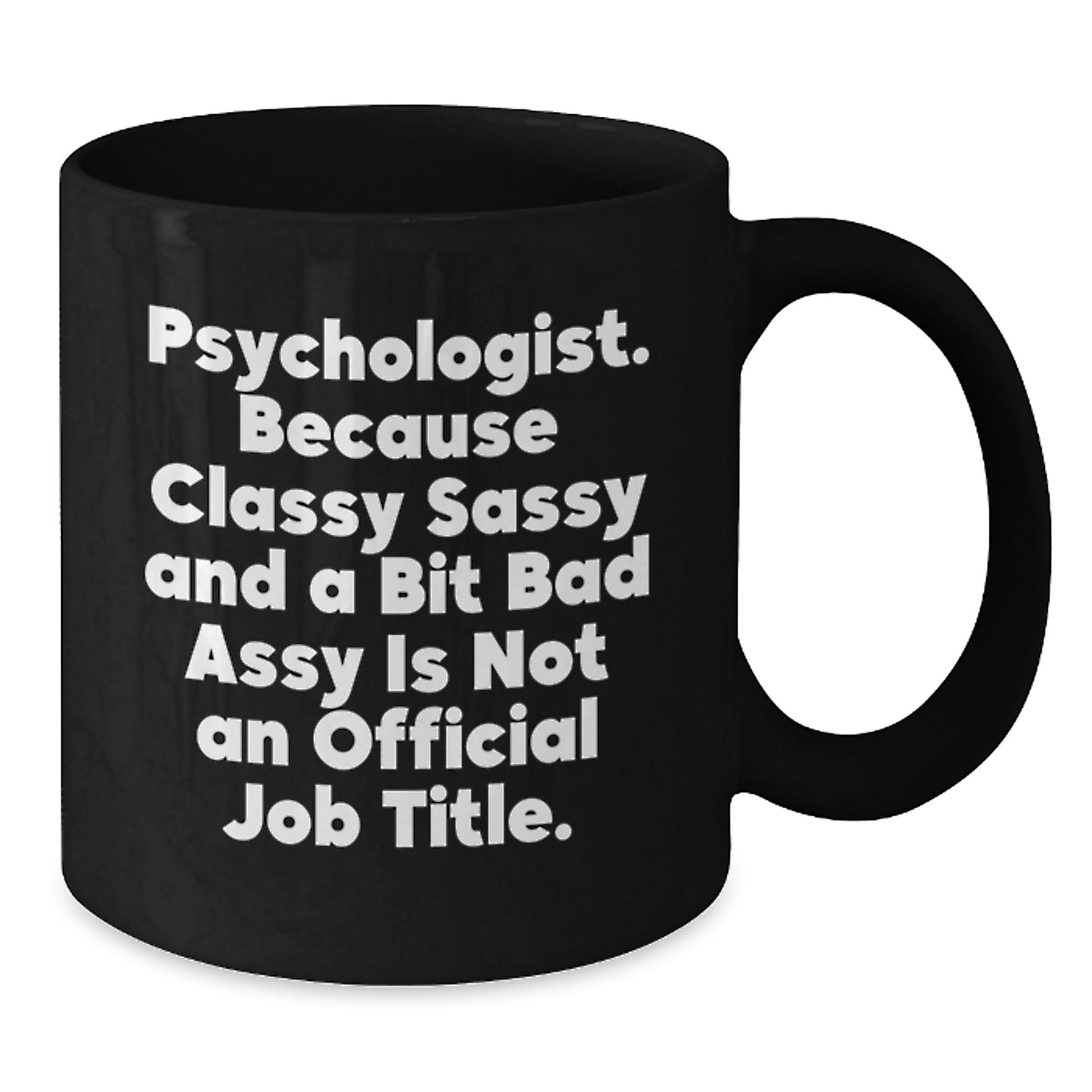 Gifts from Friends and Family for Psychologist - Funny Quote Black Coffee Mug, Christmas Unique Gifts - Additional