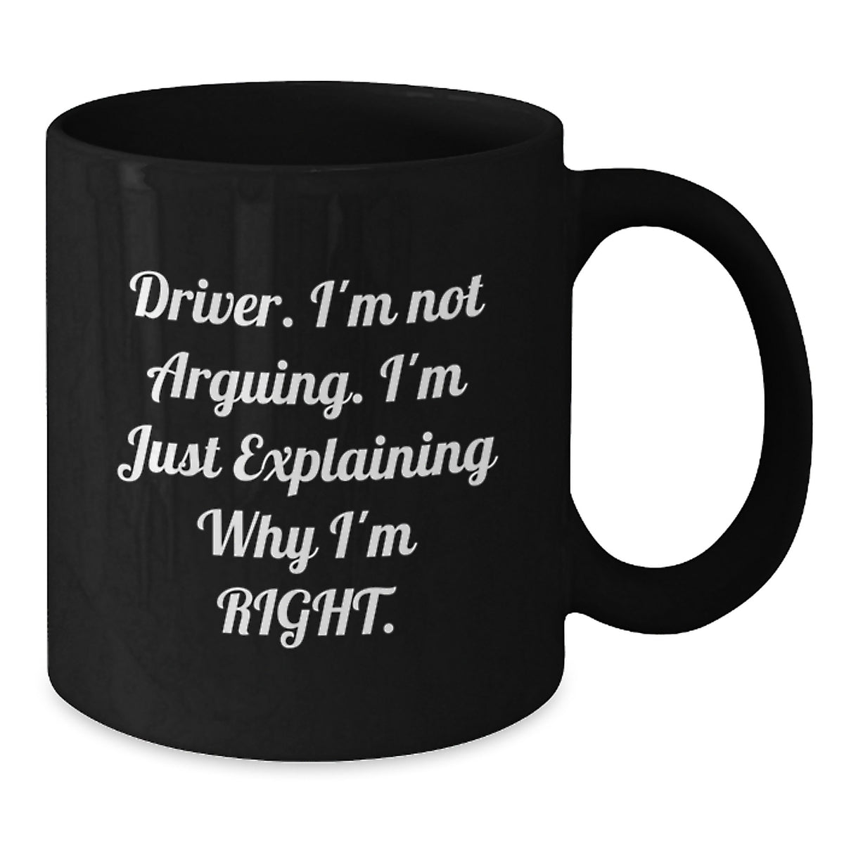 Driver Gift for Him - Assertive Tone Keepsake Coffee Mug - Additional