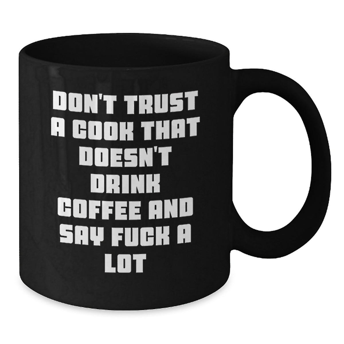 Cook Gift for Him - Sarcastic Coffee Mug Keepsake - Don't Trust Quote - Additional