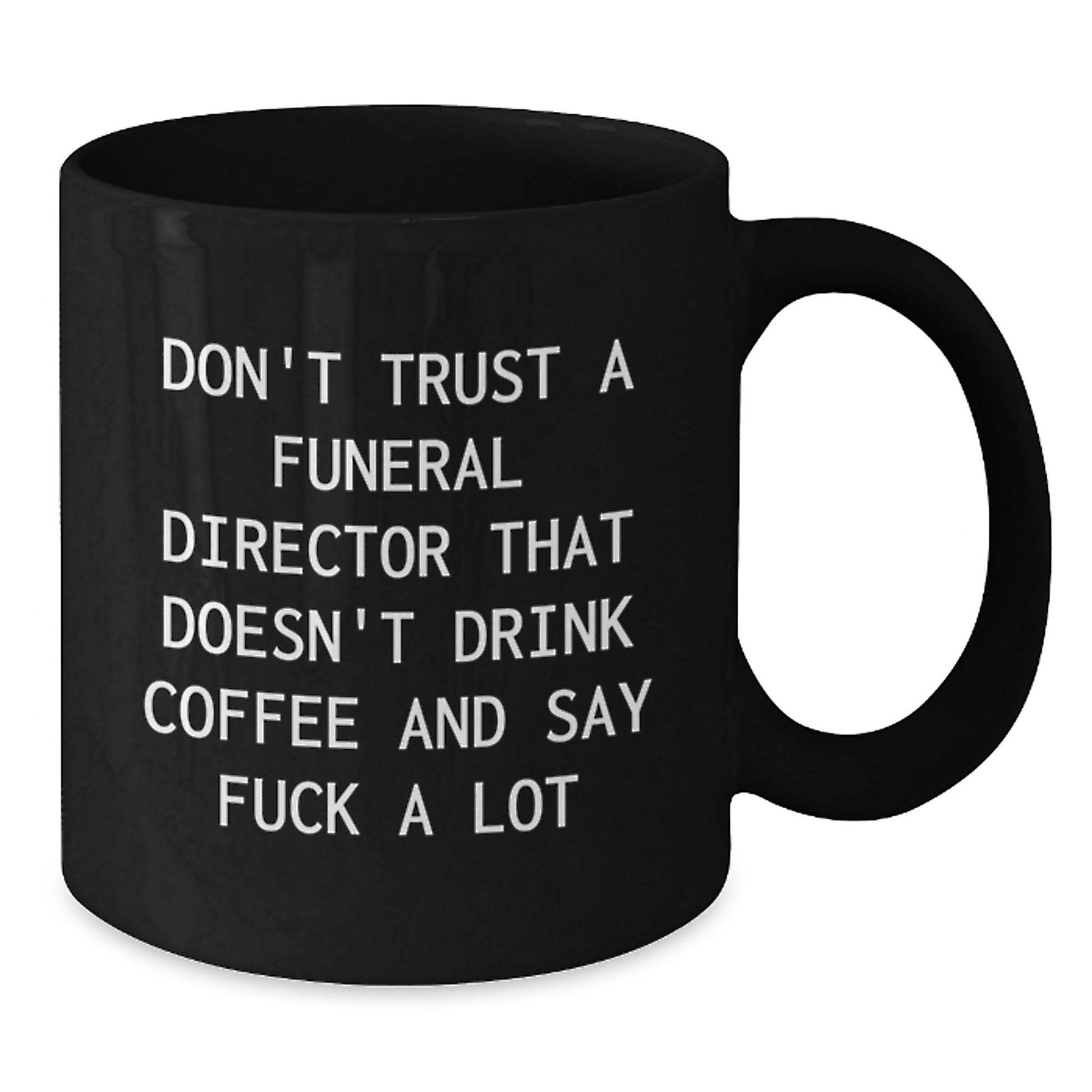 Funny Funeral Director Gifts from Men Funny Coffee Mugs for Funeral Director, Black Coffee, Gift for Funeral Director, Mother's Day Unique Gifts - Additional