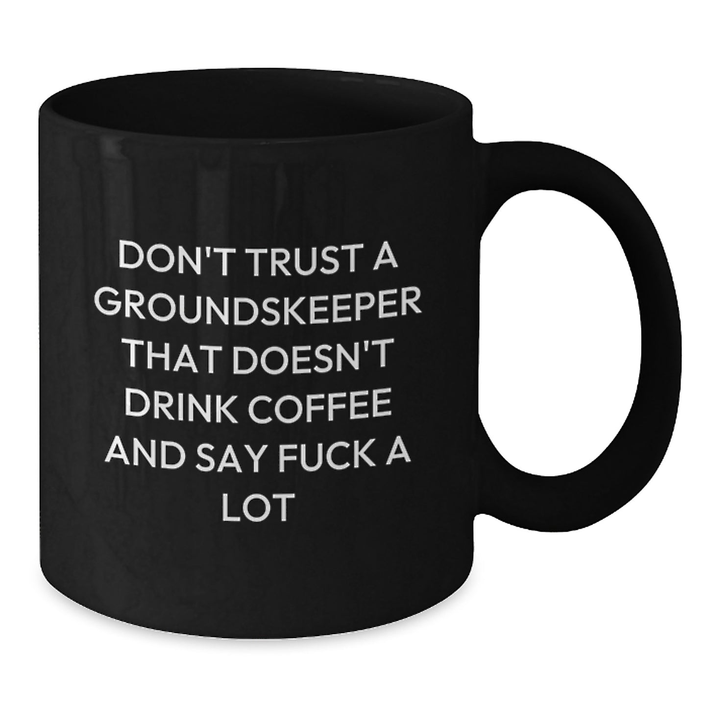 Funny groundskeeper Gifts from Friends, Unique Black Coffee Mugs with Inspirational Quotations, groundskeeper Graduation Unique Gifts - Additional