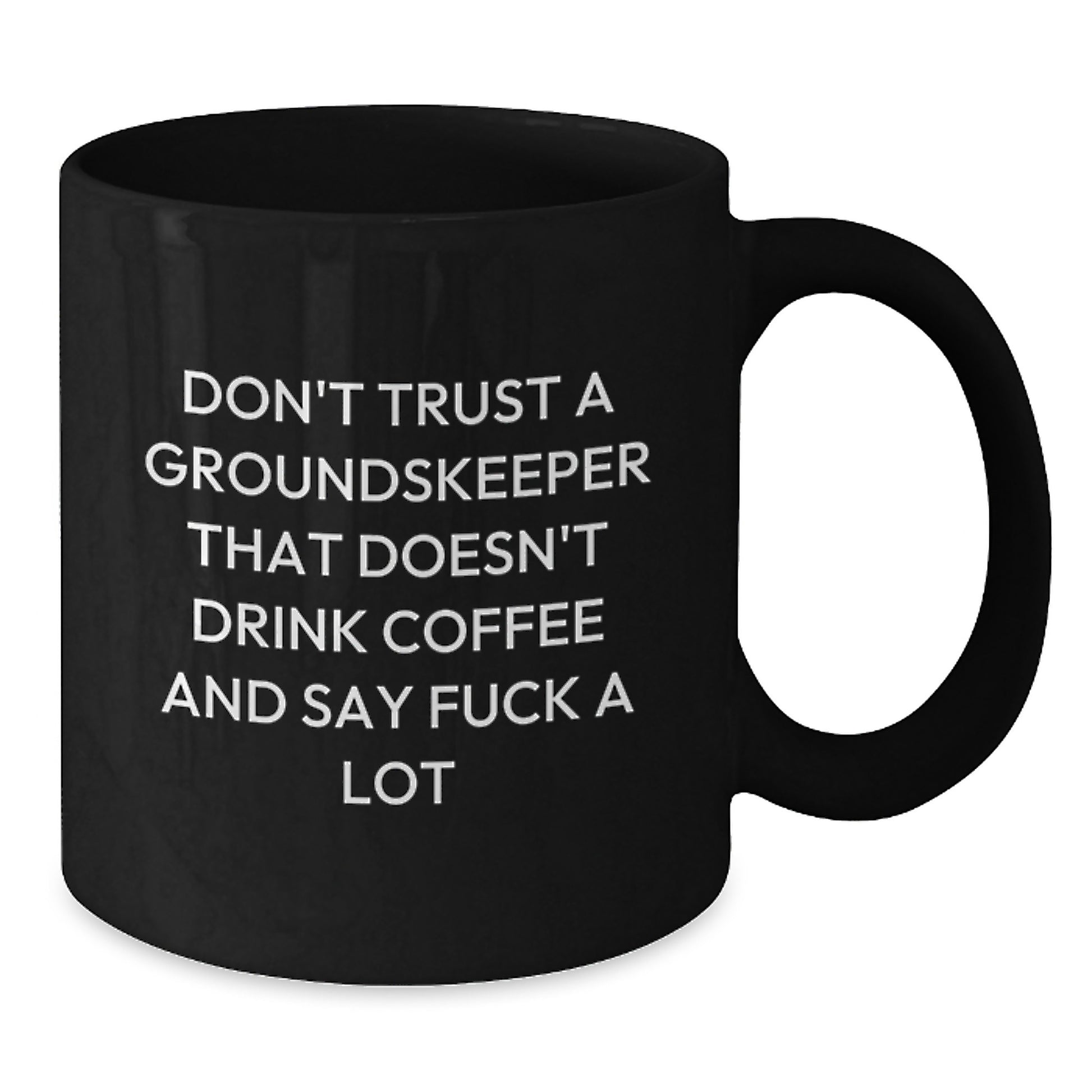 Funny groundskeeper Gifts from Friends, Unique Black Coffee Mugs with Inspirational Quotations, groundskeeper Graduation Unique Gifts - Additional