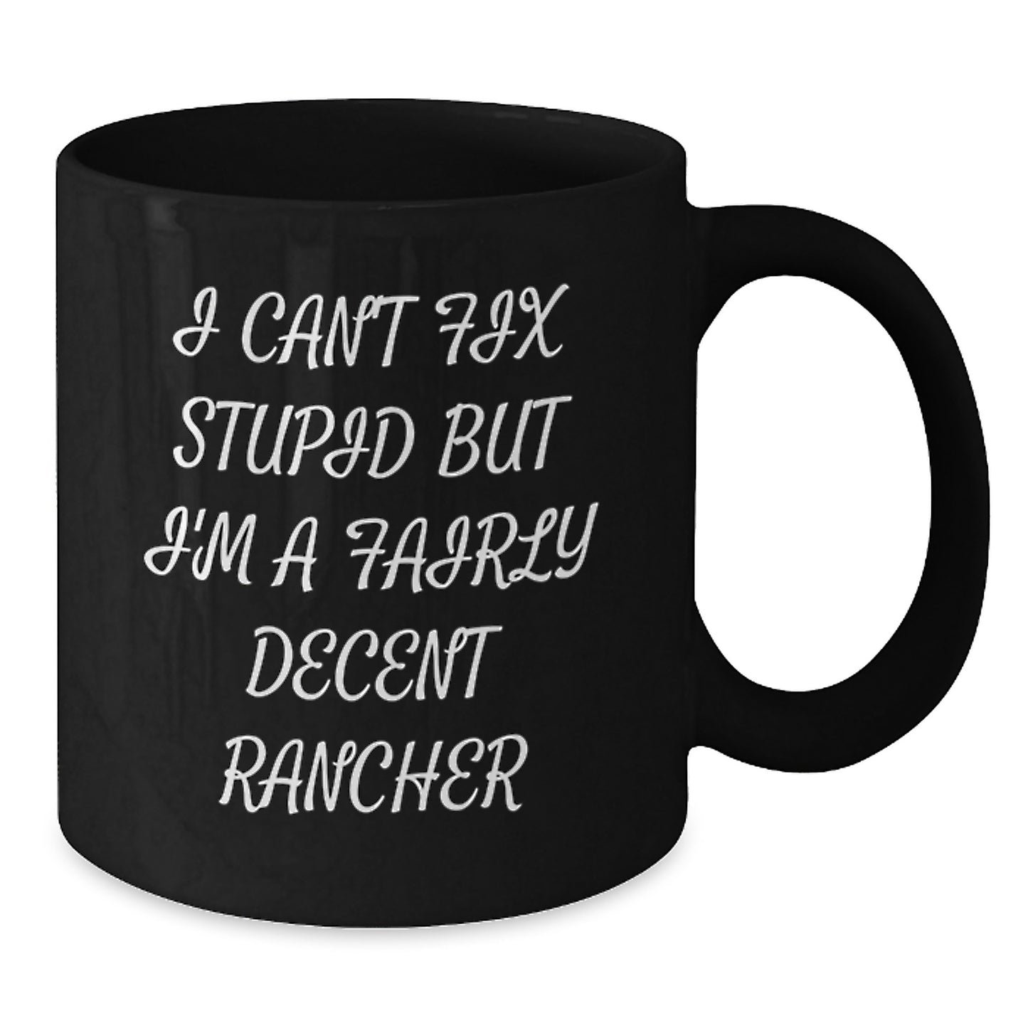 Rancher Humor Funny Black Coffee Mug Gifts for Men Friends Family Graduation Unique - Additional