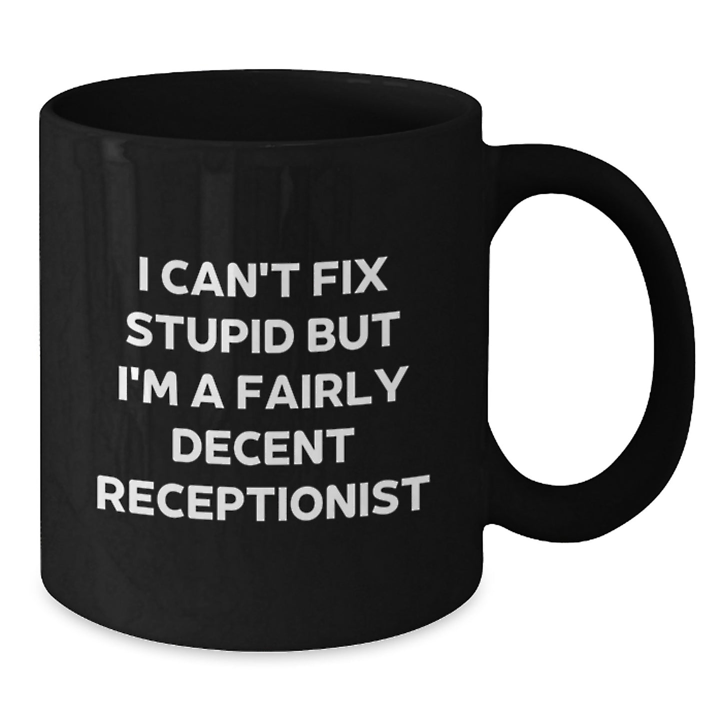 Funny Receptionist Gifts, I'm A Fairly Decent Receptionist Black Coffee Mug, Perfect for Men, Women, Coworkers, Friends, Family - Additional