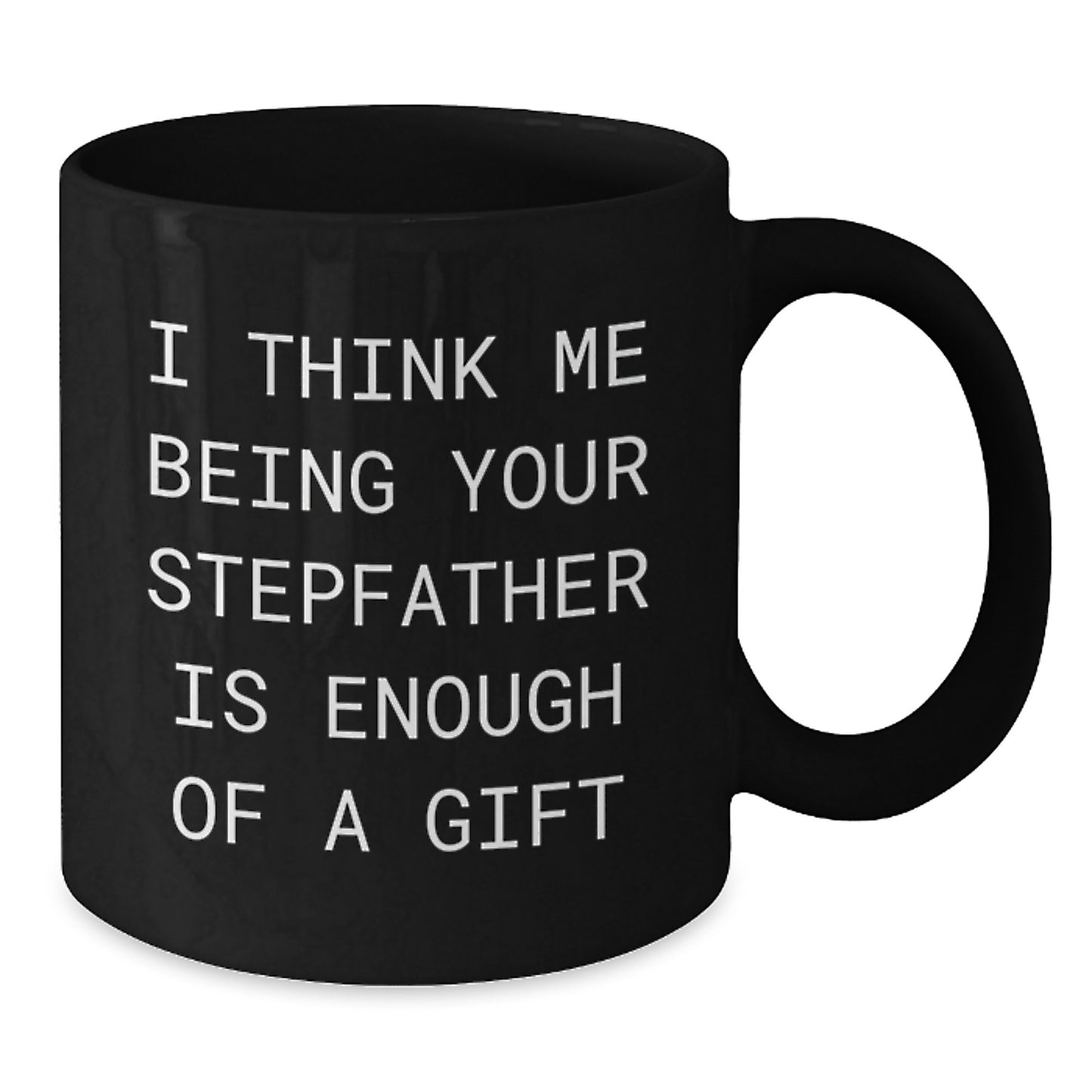 Stepfather Quotes Funny Black Coffee Mugs Unique Gifts from Men for Stepfather on Valentine's - Additional