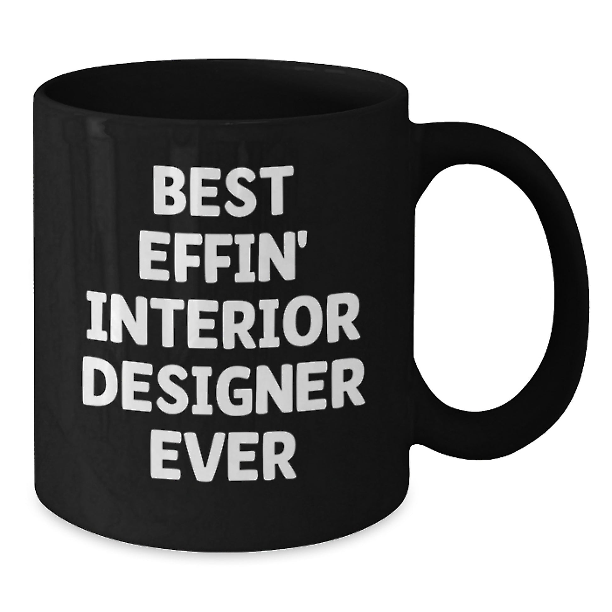 Funny Gifts from Best Effin' Interior Designer Ever to Interior Designers for Graduation Unique Gifts - Additional