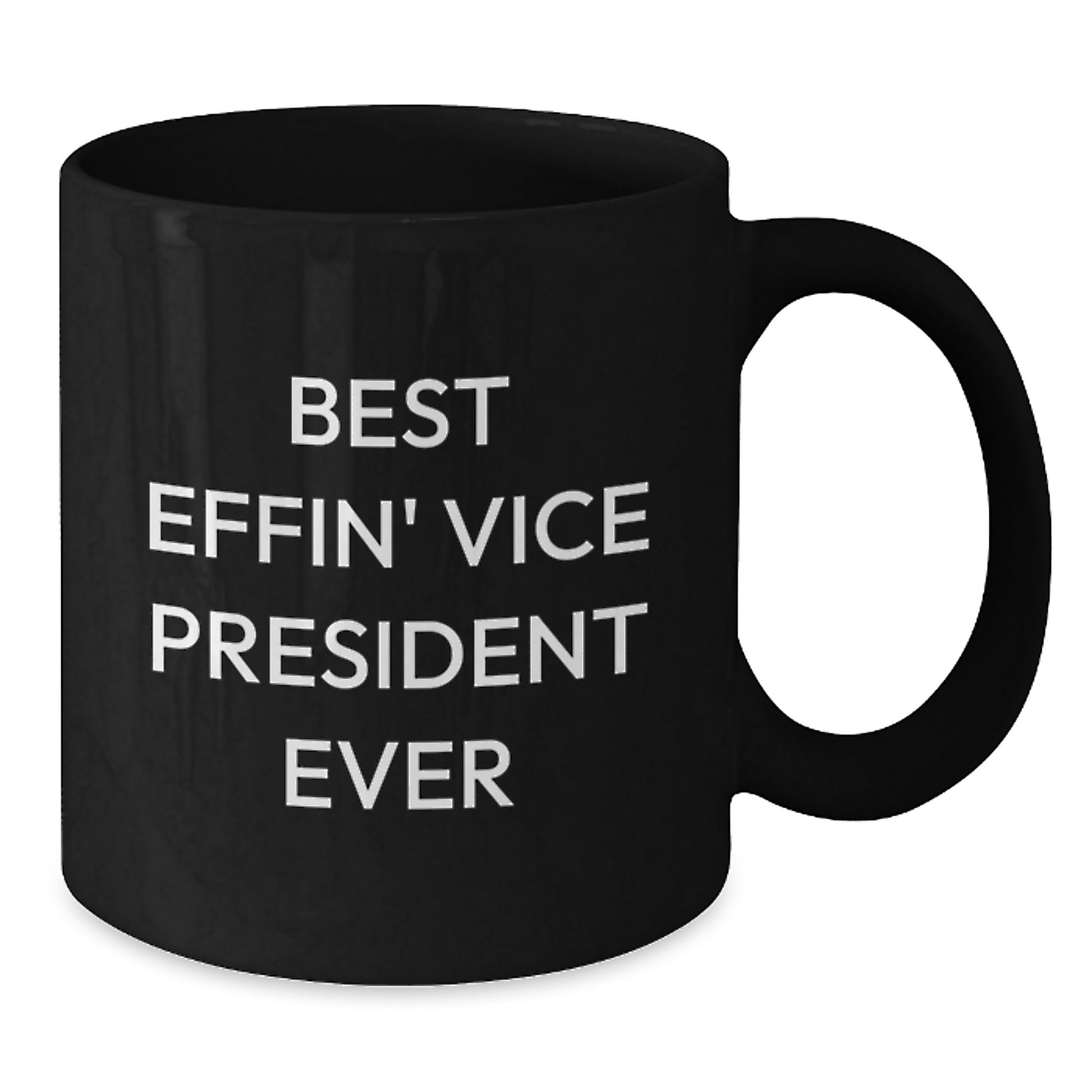 Funny Vice President Gifts from Friends, Black Coffee Mug for Men Vice President, Best Effin' Vice President Ever Quote Funny Humor - Additional