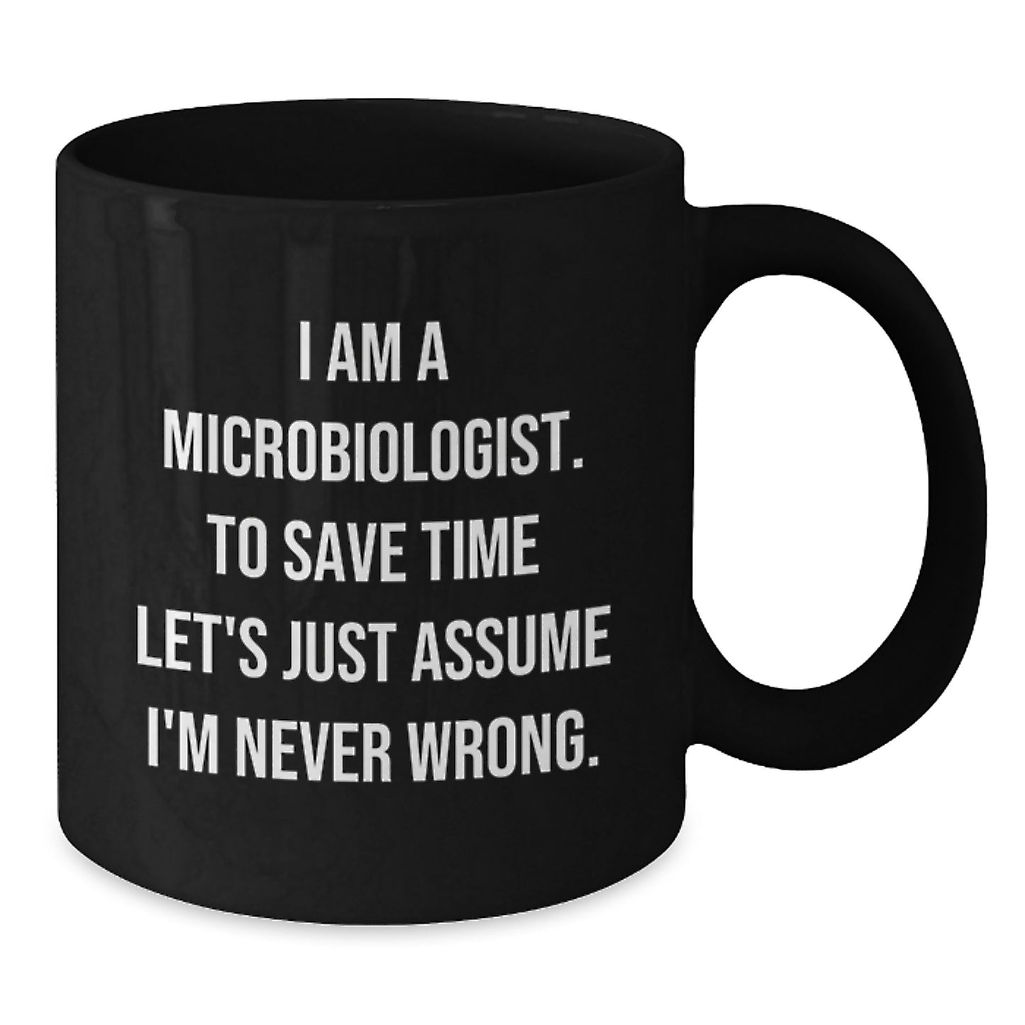 Funny Microbiologist Gifts for Him from Friends, Unique Graduation Unique Gifts, Black Coffee Mug with 'I Am A Microbiologist' - Additional