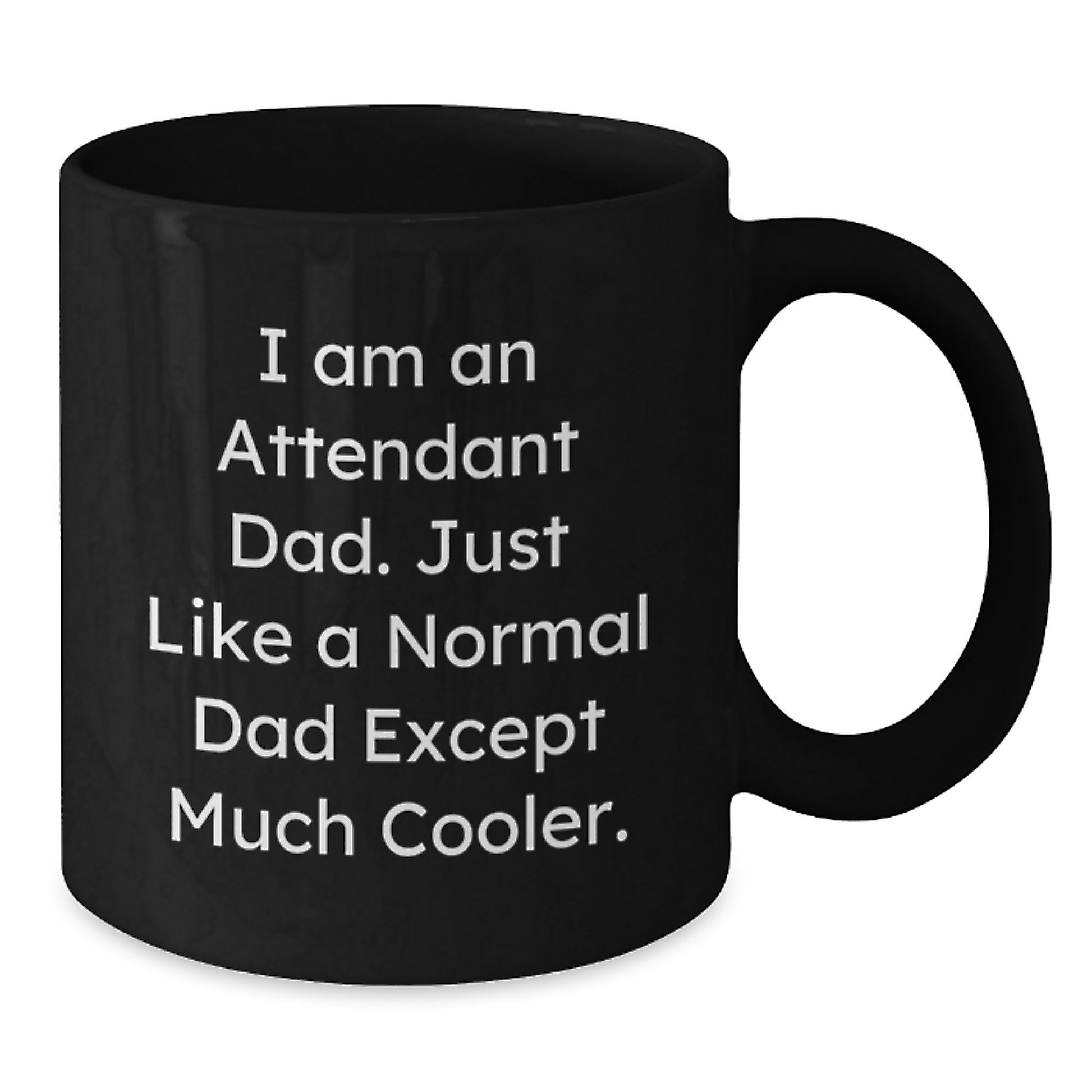 Funny Attendant Dad Black Coffee Mugs Gifts from Men to Attendants or Men for Graduation Unique Gifts - Additional