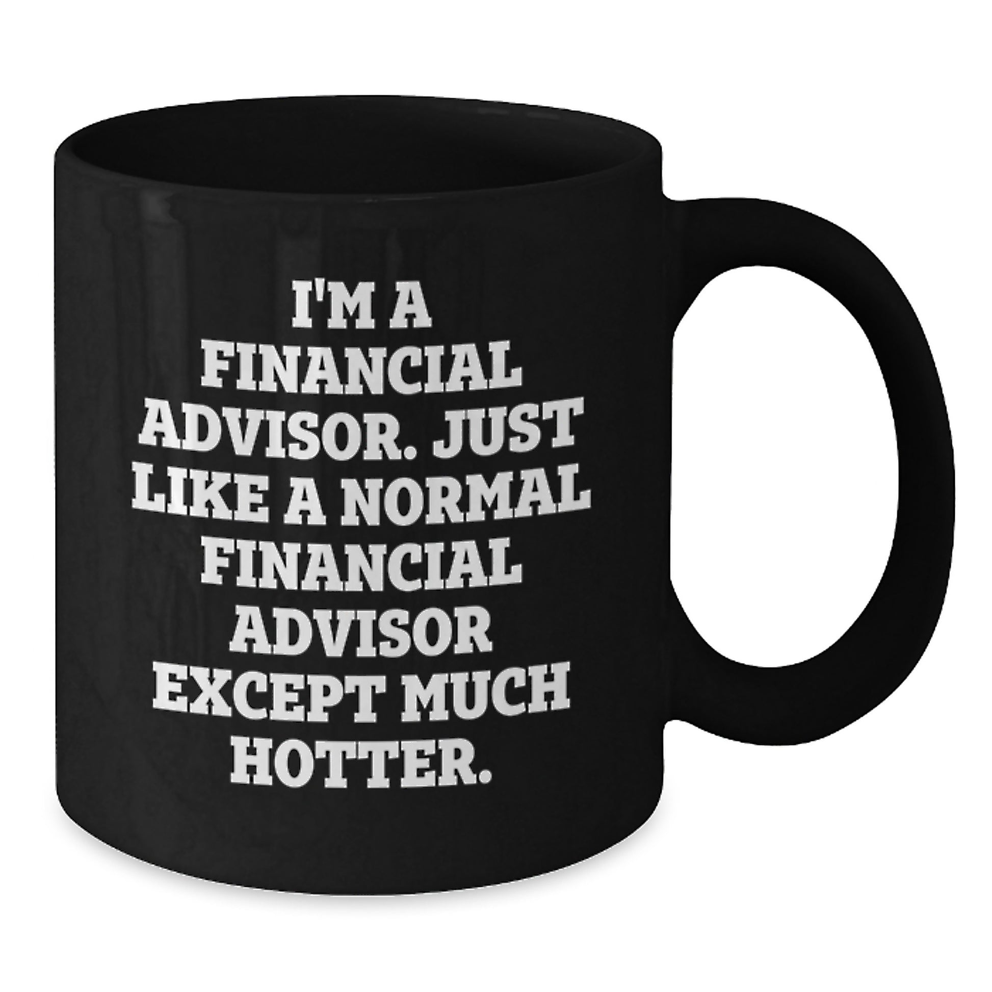 Funny Financial Advisor Black Coffee Mugs Gifts for Men from Friends on Birthday - Additional
