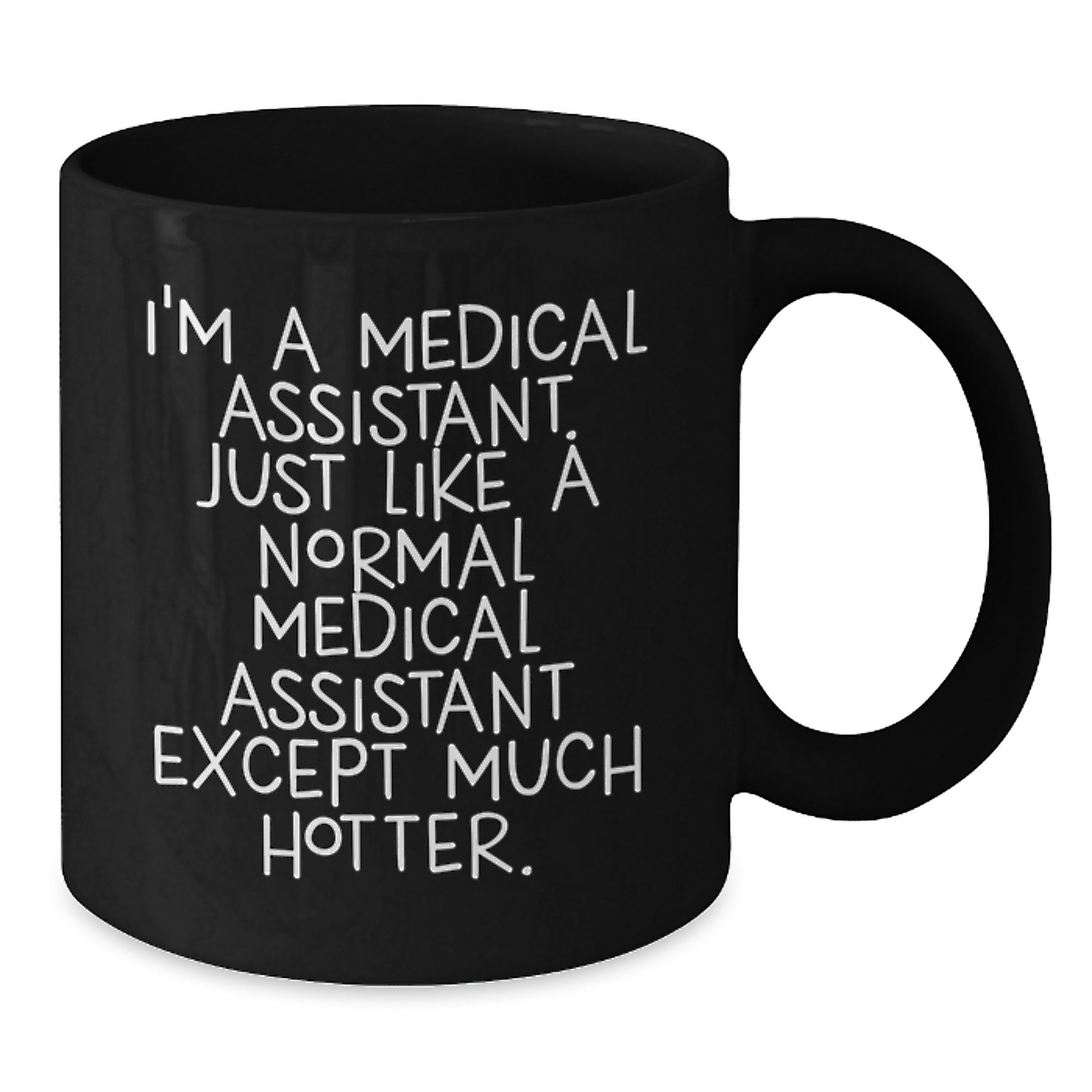 Funny Medical Assistant Gifts for Her, Unique Black Coffee Mug for Medical Assistant Women, I'm A Medical Assistant Gifts from Men - Additional