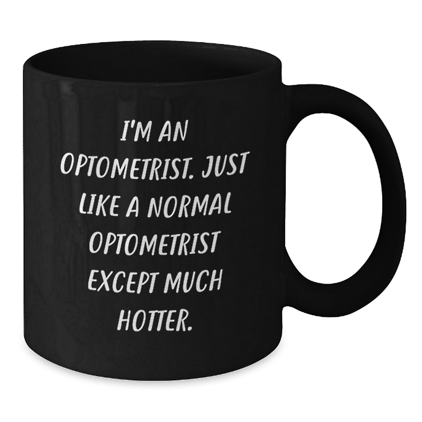Funny Optometrist Gifts for Men - Black Coffee Mug, I'm An Optometrist - Great Graduation Unique Gifts from Friends - Additional