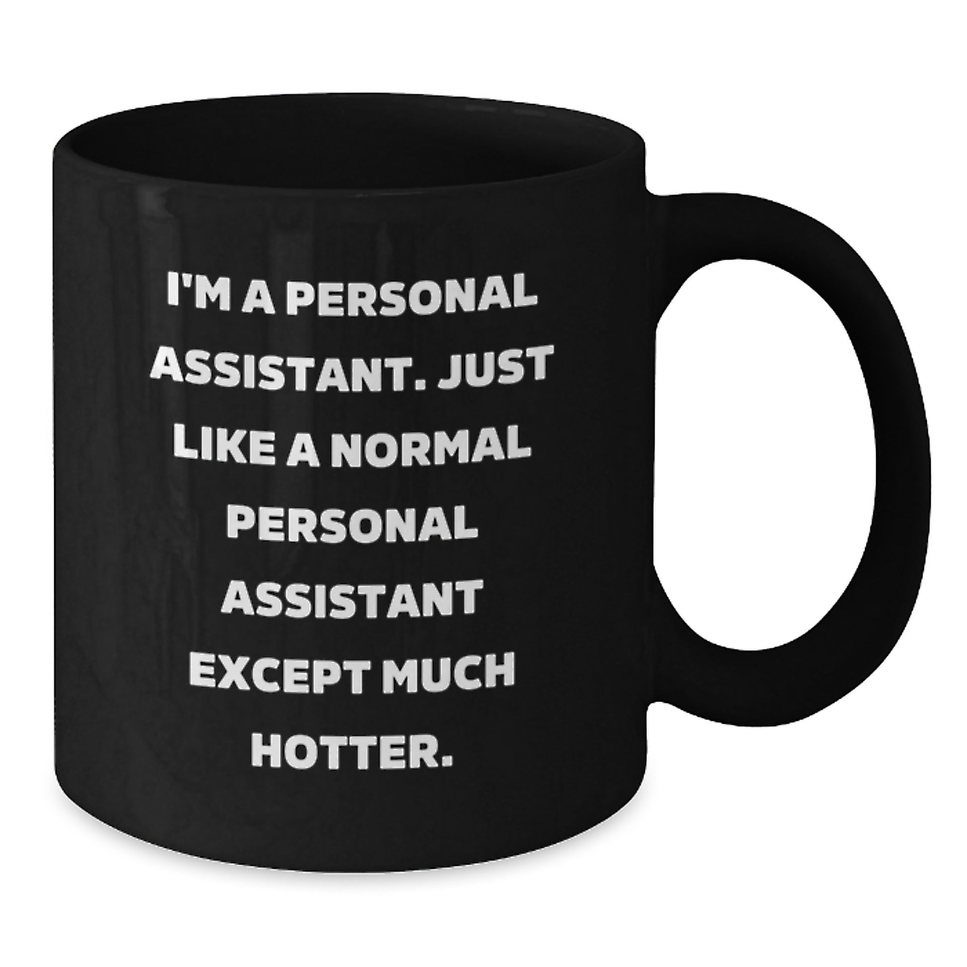 Funny Personal Assistant Mugs, Gifts from Friends, Unique Valentine's Ideas for Men - Hot Assistant Coffee Mug - Additional