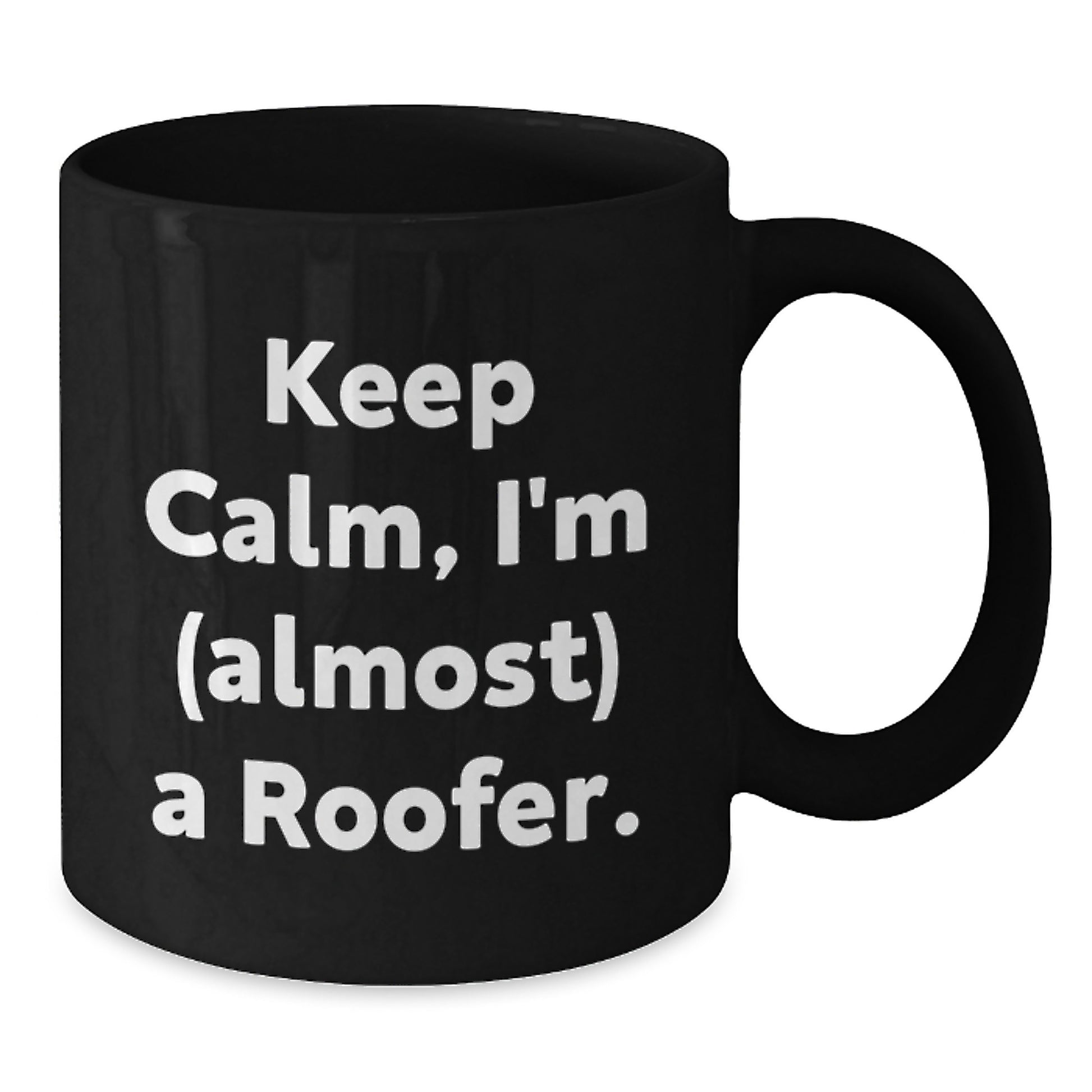 Roofer Humor Gifts from Friends - Keep Calm I'm almost a Roofer Unique Valentine's Gifts for Roofer Men - Additional