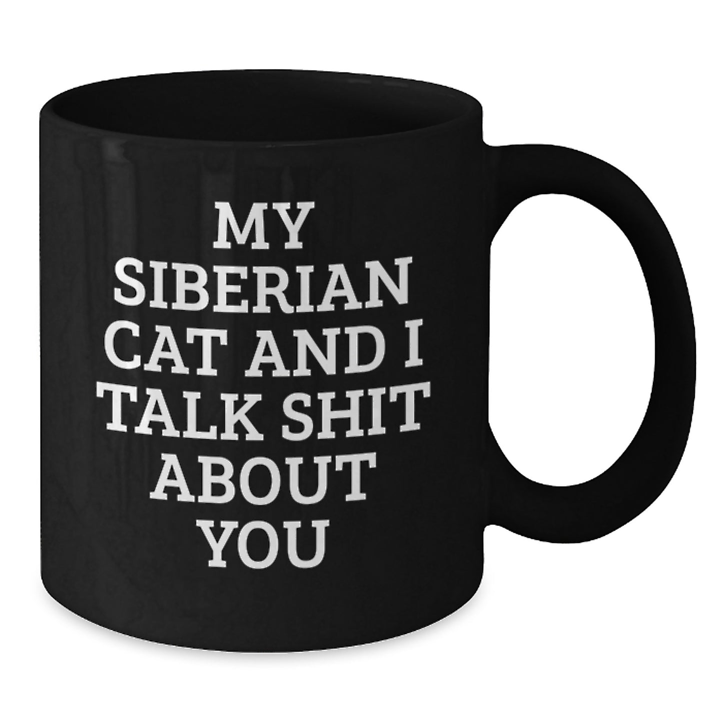Siberian Cat Lover's Funny Coffee Mug, Gifts from Friends, Birthday Unique Gifts for Men, Women, Family and Coworkers - Additional