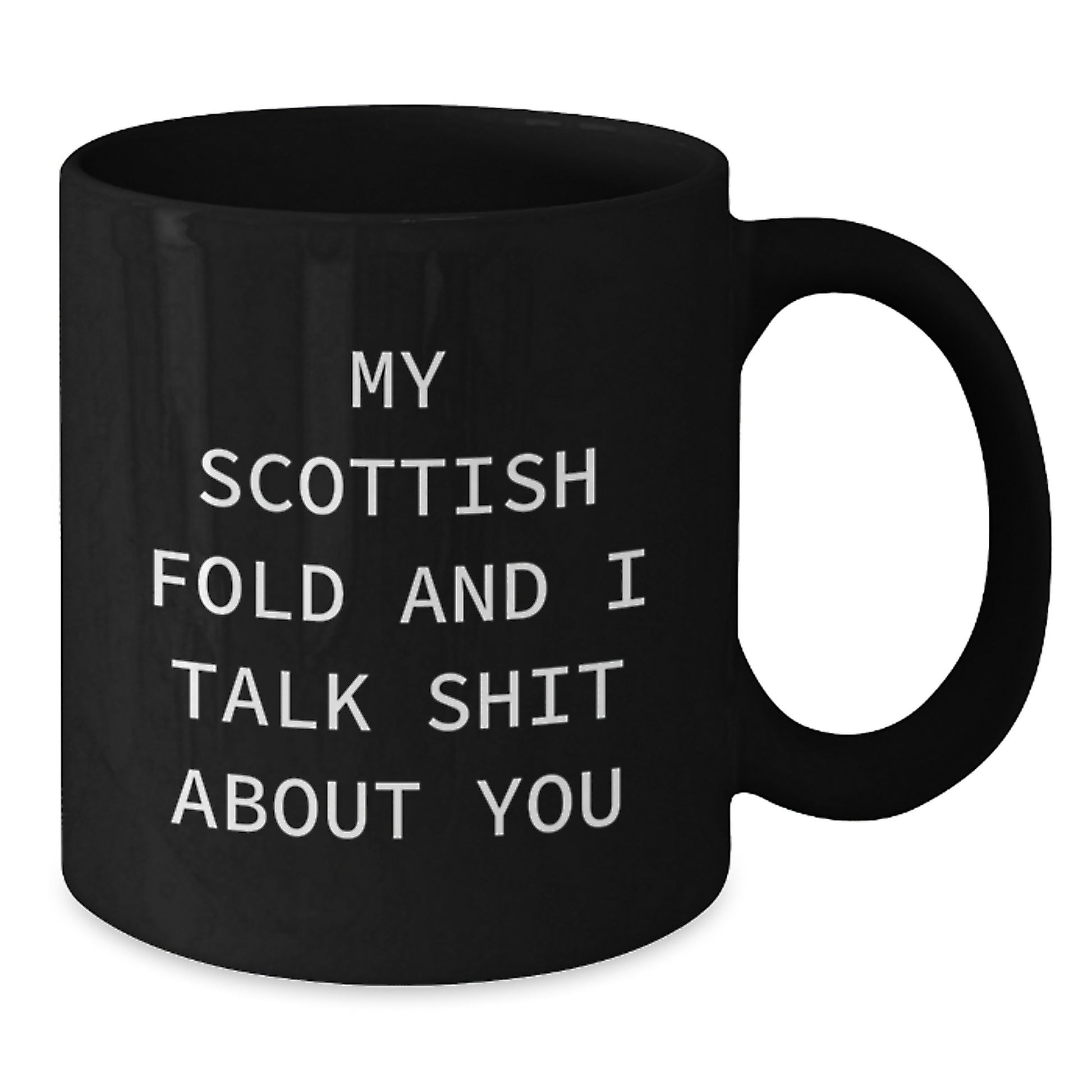 Funny Scottish Fold Cat Gifts for Men from Women - Black Coffee Mug, My Scottish Fold And I Talk Shit About You, Cute Scottish Fold Cat Lover Mug - Additional