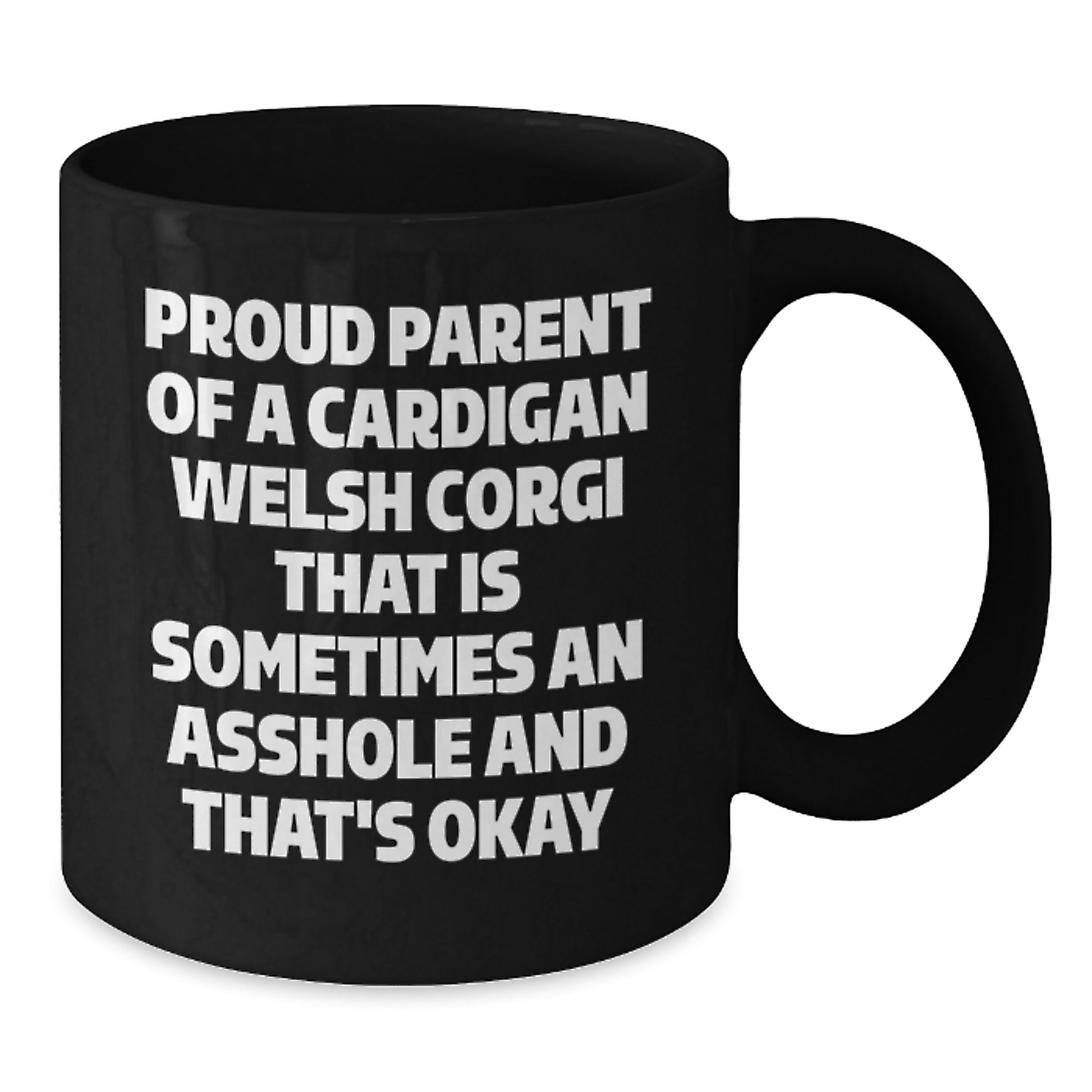 Gifts from Proud Parents of Cardigan Welsh Corgis for Mom - Black Funny Coffee Mug - Additional