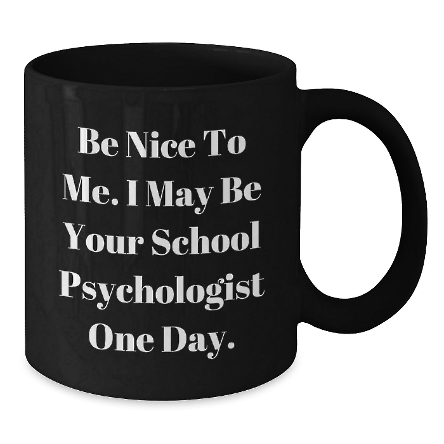 Funny School Psychologist Gifts for Her, Black Coffee Mug with Inspirational Quote, Gifts from Friends, Graduation Unique Gifts for School Psychologist - Additional