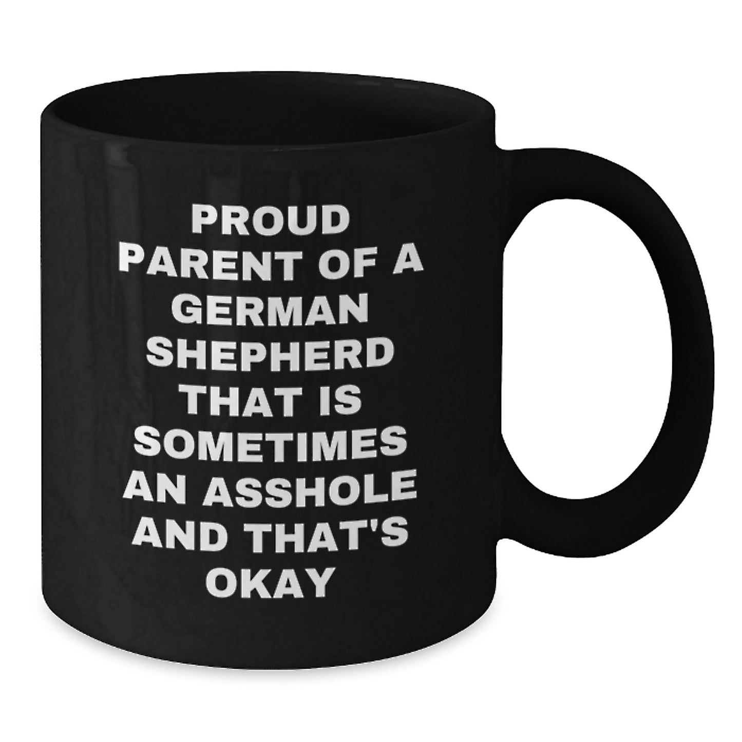 Funny German Shepherd Dog Lover's Gift for Him - Black Coffee Mug - Proud Parent Mug - Unique Father's Day Unique Gifts from Men to Family - Additional